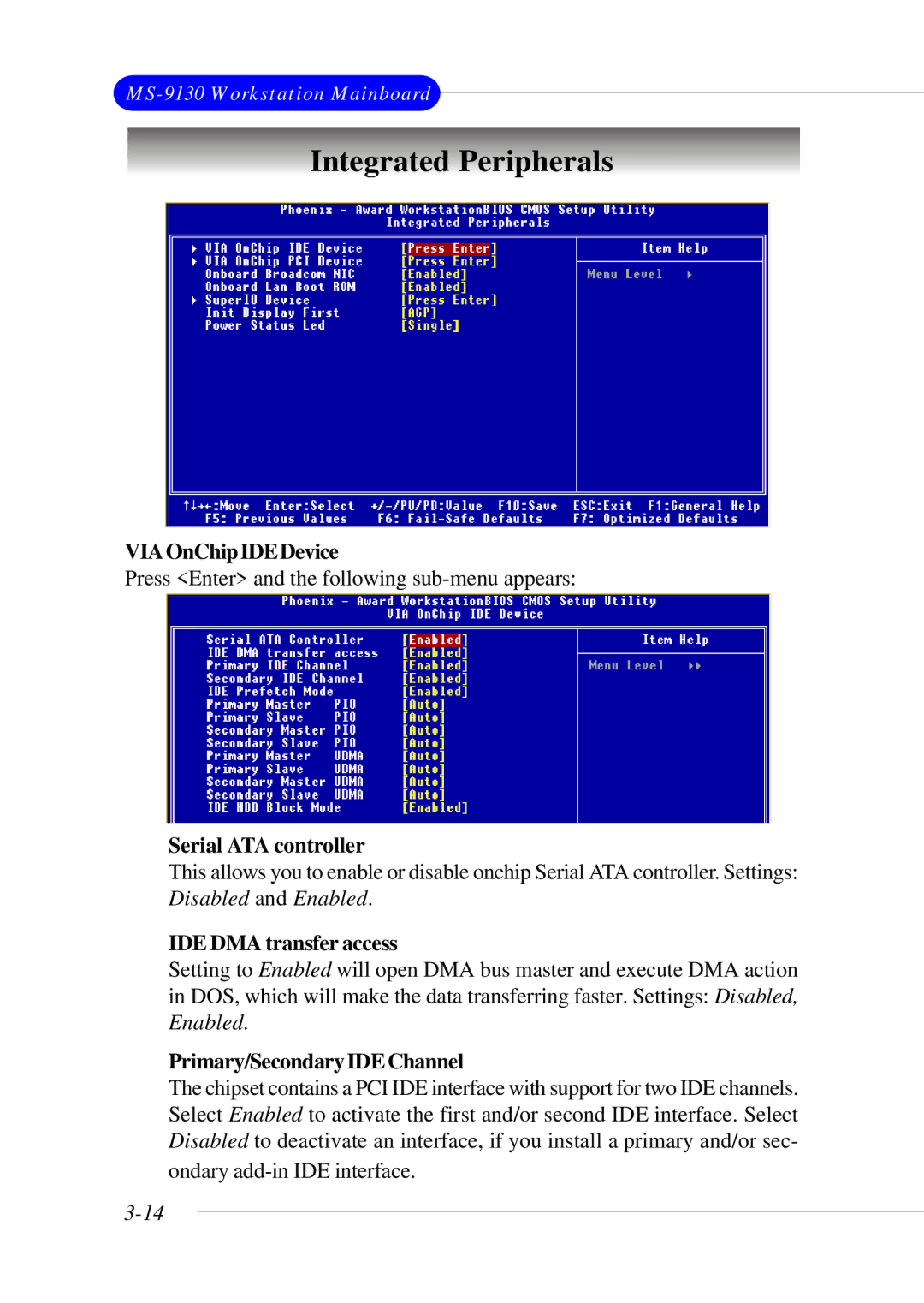 Micro Star  Computer MS- 9130 v1.x manual Integrated Peripherals, VIAOnChipIDEDevice, Serial ATA controller 