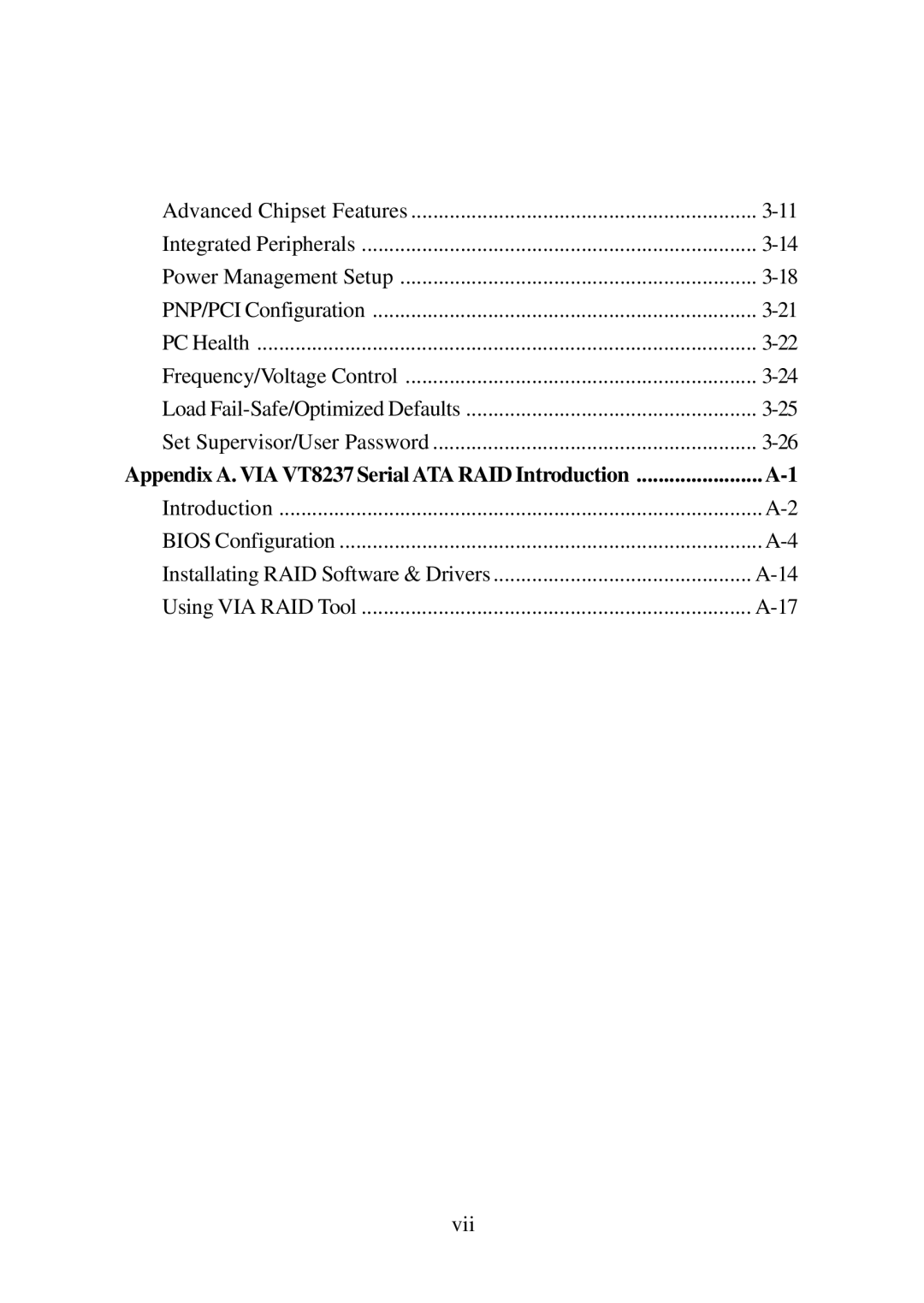 Micro Star  Computer MS- 9130 v1.x manual Appendix A. VIA VT8237 Serial ATA RAID Introduction 