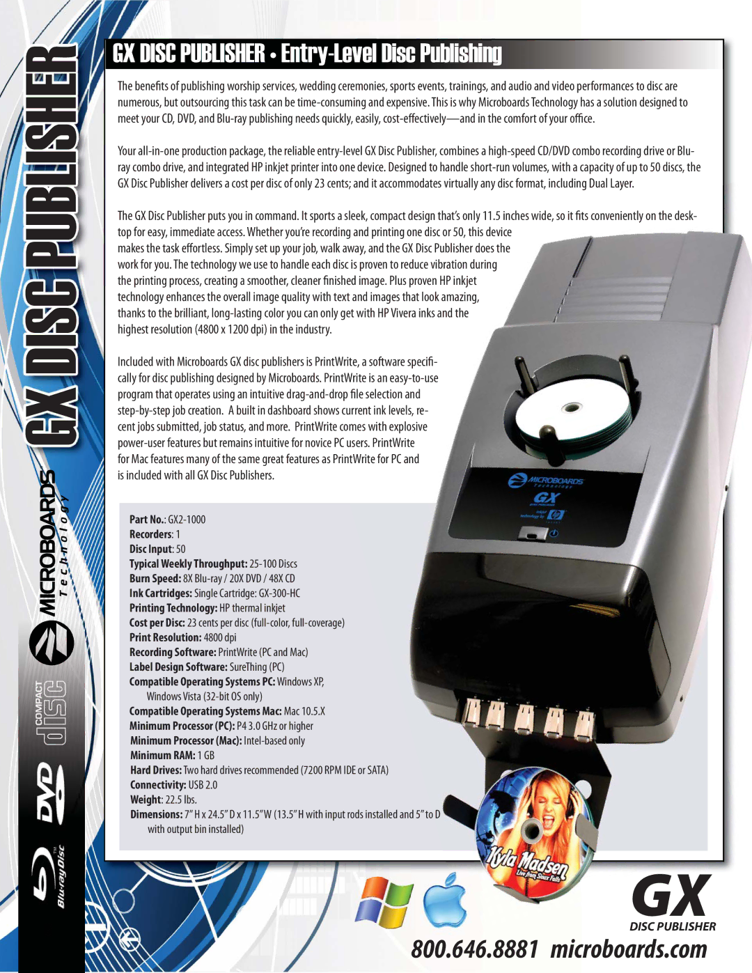 MicroBoards Technology GX2-1000 dimensions ¸ GX Disc Publisher, Printing Technology HP thermal inkjet, Connectivity USB 