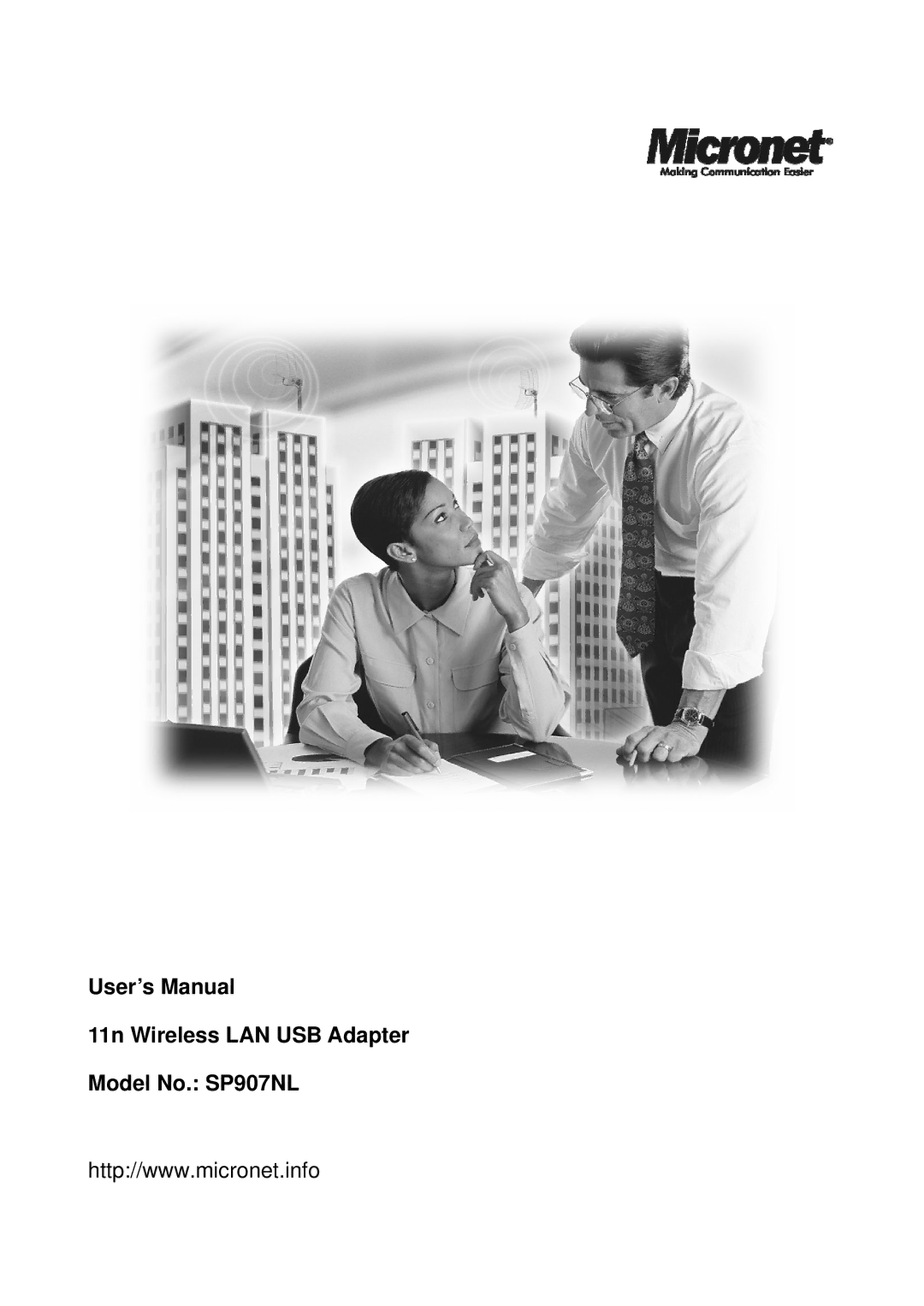 MicroNet Technology user manual User’s Manual 11n Wireless LAN USB Adapter Model No. SP907NL 