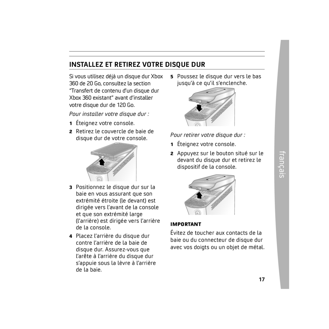 Microsoft X136898501 manual Installez ET Retirez Votre Disque DUR, Pour installer votre disque dur, Éteignez votre console 