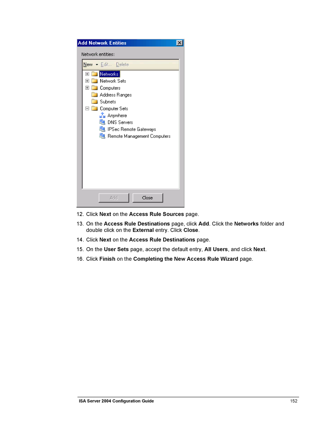 Microsoft 2004 manual Click Next on the Access Rule Sources, Click Next on the Access Rule Destinations 