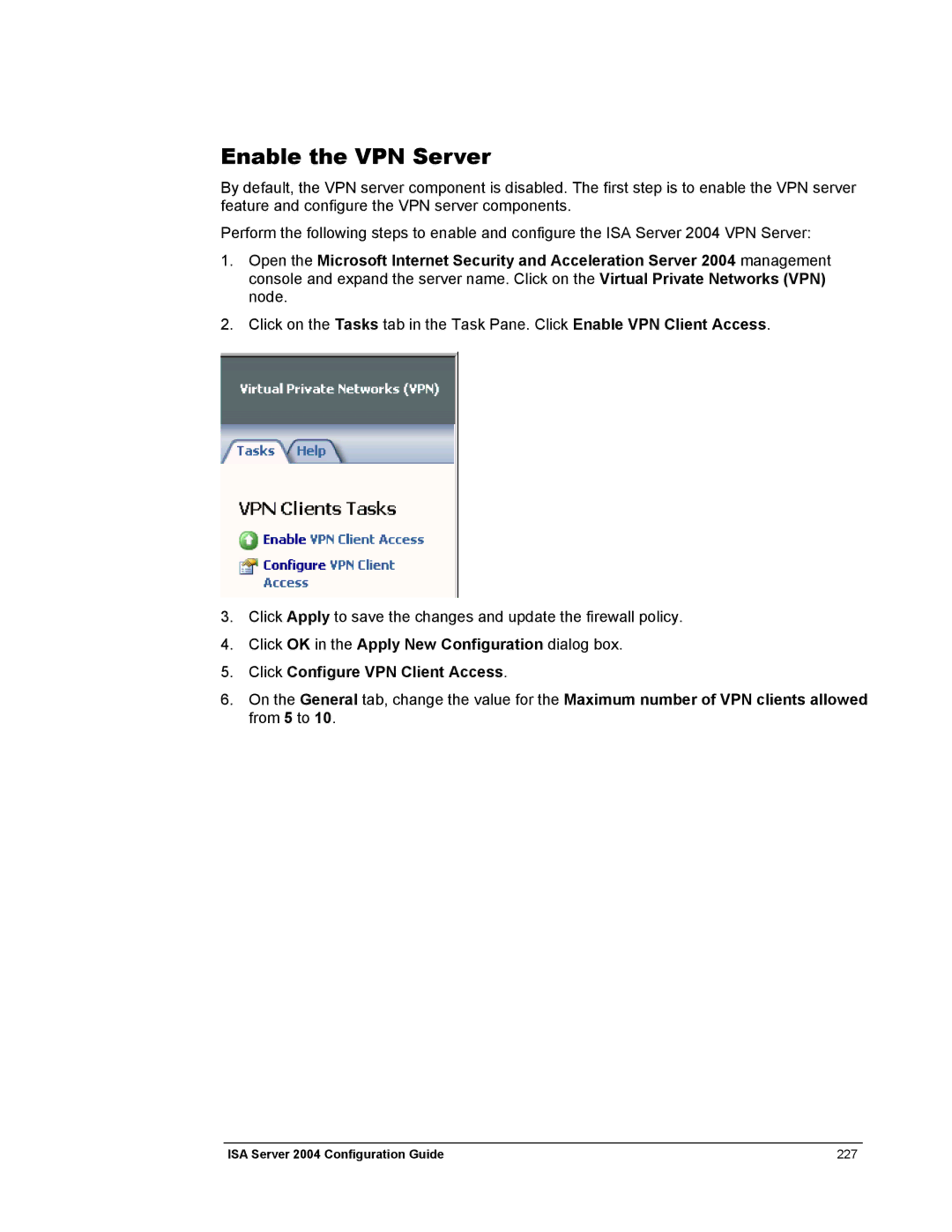 Microsoft 2004 manual Enable the VPN Server 