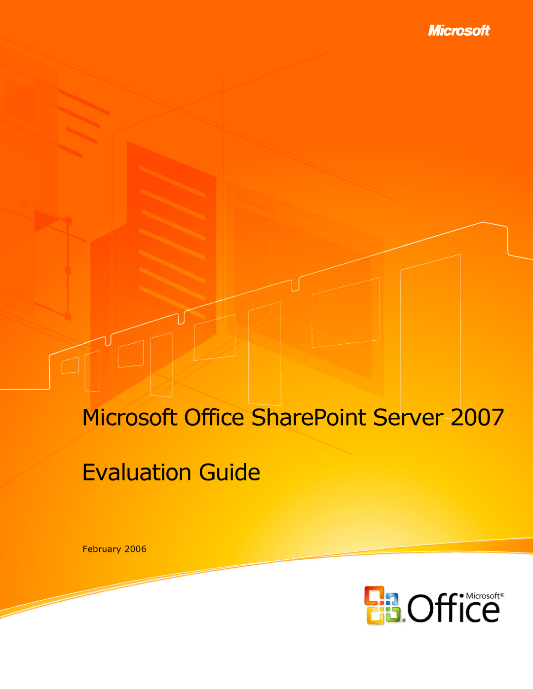 Microsoft 2007 manual Microsoft Office SharePoint Server Evaluation Guide 