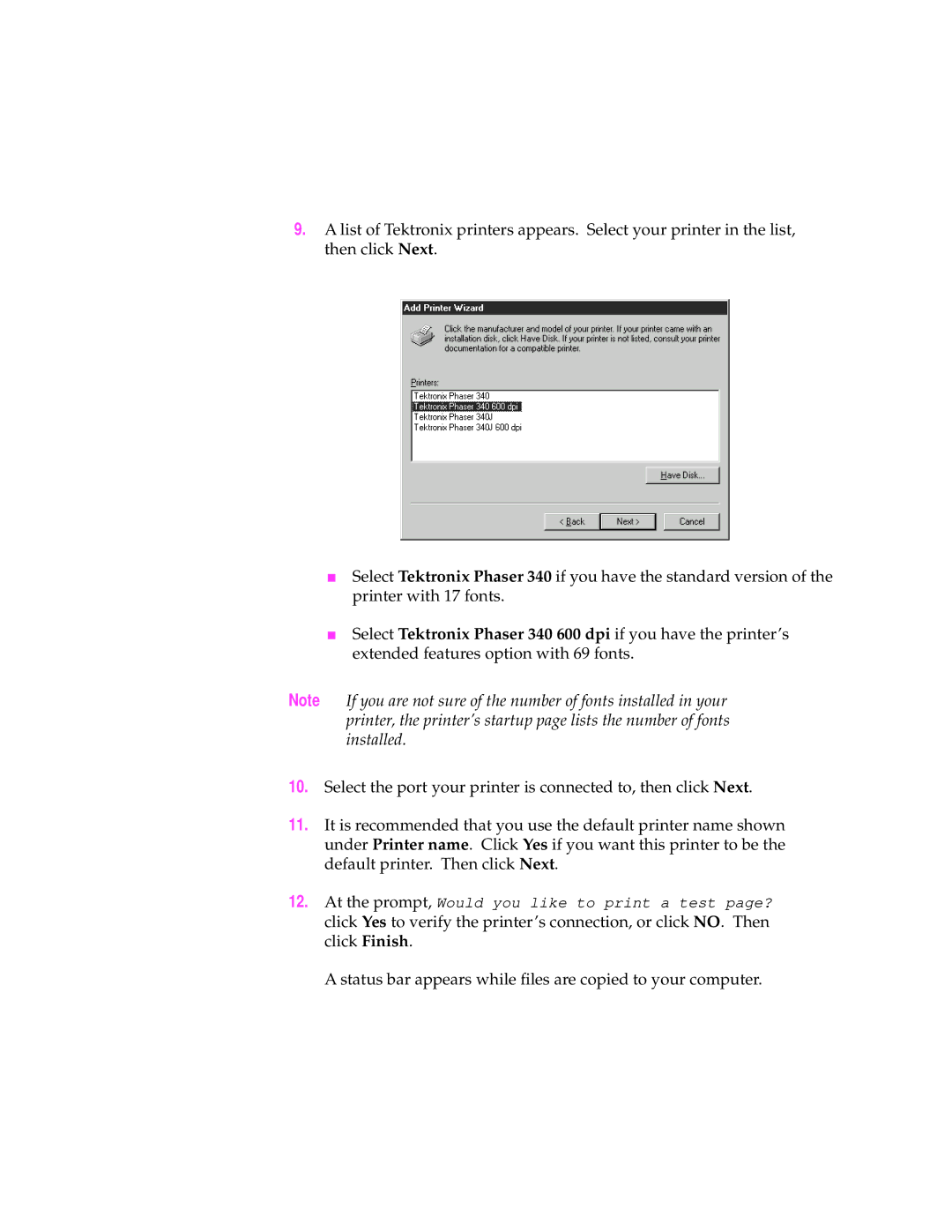 Microsoft 340 manual Status bar appears while ﬁles are copied to your computer 