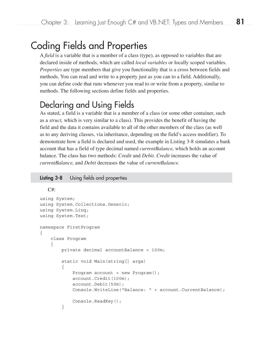 Microsoft 9GD00001 manual Coding Fields and Properties, Declaring and Using Fields, Listing 3-8 Using fields and properties 