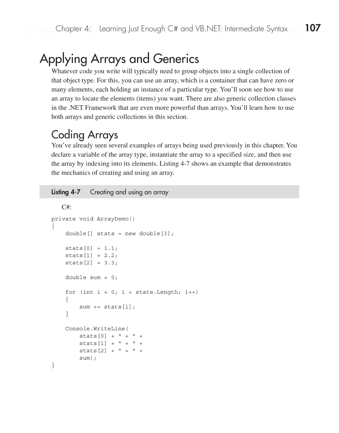 Microsoft 9GD00001 manual Applying Arrays and Generics, Coding Arrays, 107, Listing 4-7 Creating and using an array 