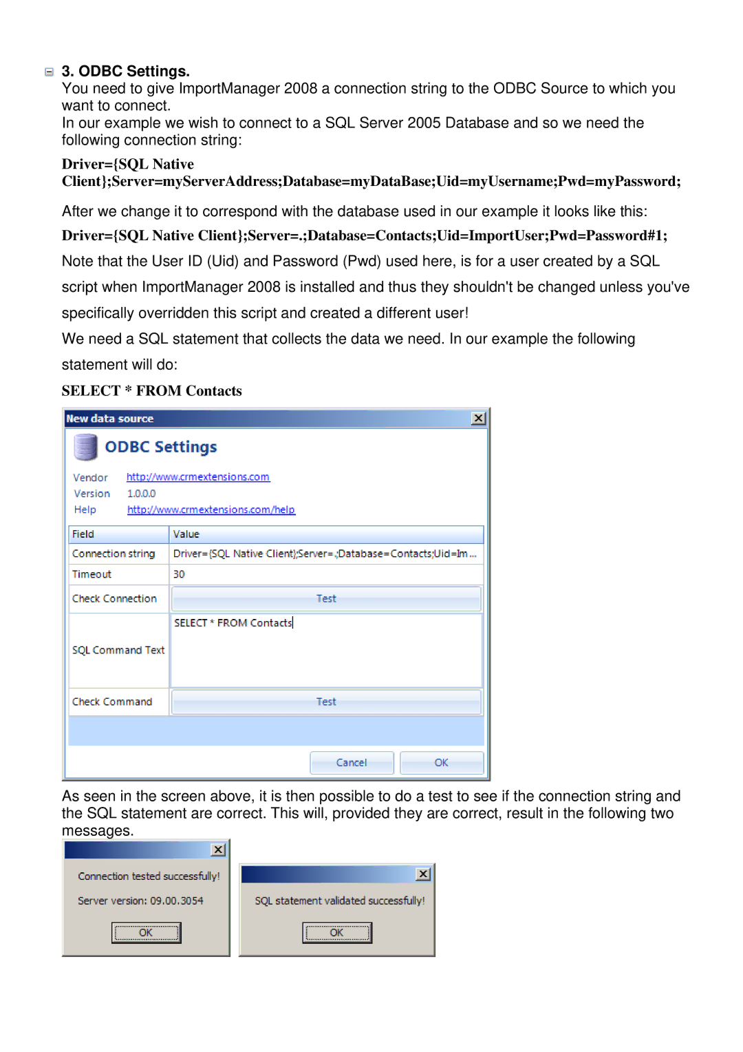 Microsoft C360 manual Odbc Settings, Select * from Contacts 