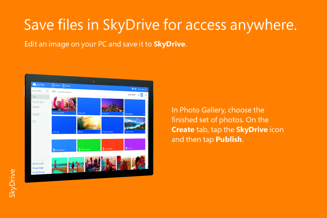 Microsoft 3ZR00001, FQC06913, WN700388, WN700404, FQC05940, 5VR00001, FQC-05956 manual Save files in SkyDrive for access anywhere 