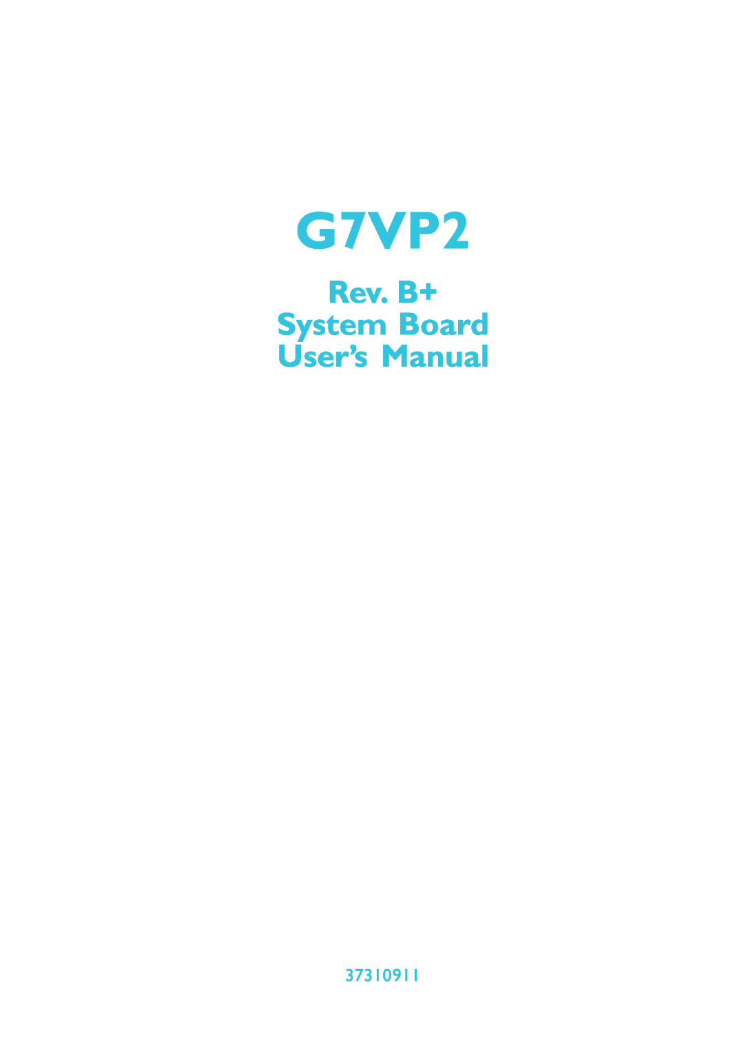 Microsoft G7VP2 manual 37310911, Rev. B+ System Board User’s Manual 