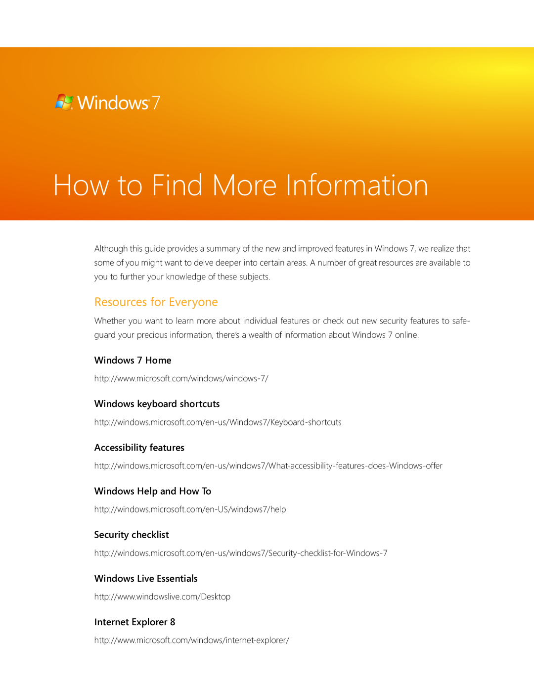 Microsoft GFC-02050 manual How to Find More Information, Resources for Everyone, Windows 7 Home, Windows keyboard shortcuts 