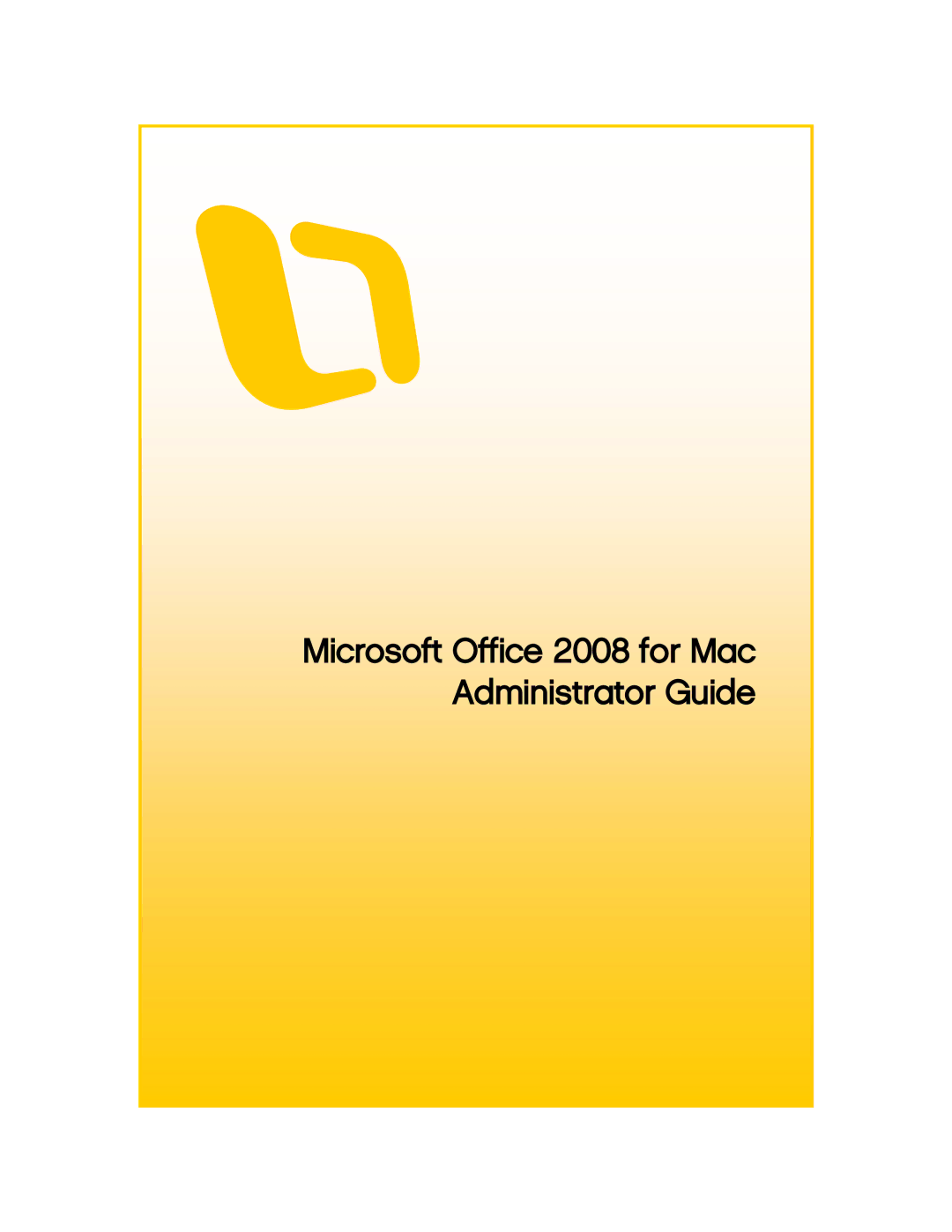 Microsoft GZA-00006 manual Microsoft Office 2008 for Mac Administrator Guide 