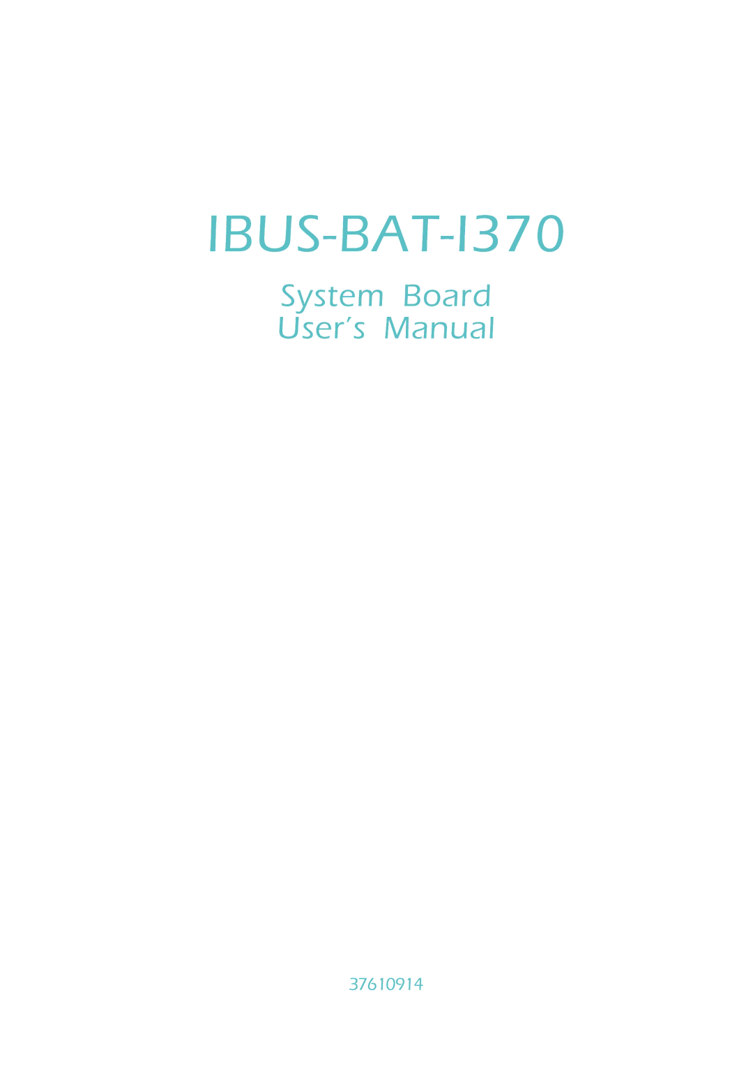 Microsoft IBUS-BAT-1370, System Board manual IBUS-BAT-I370, 37610914 