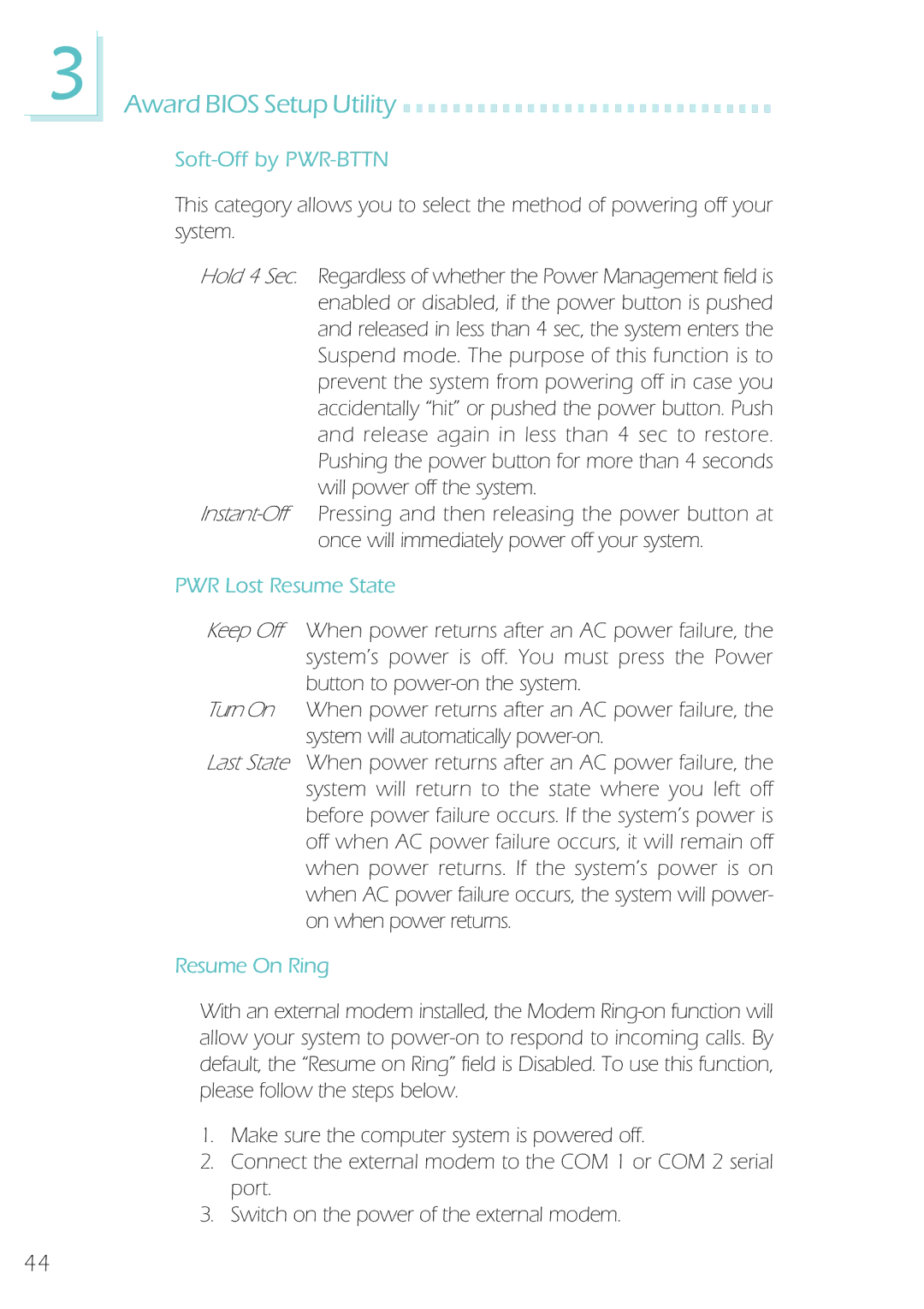 Microsoft System Board, IBUS-BAT-1370 manual Soft-Off by PWR-BTTN, PWR Lost Resume State, Resume On Ring 