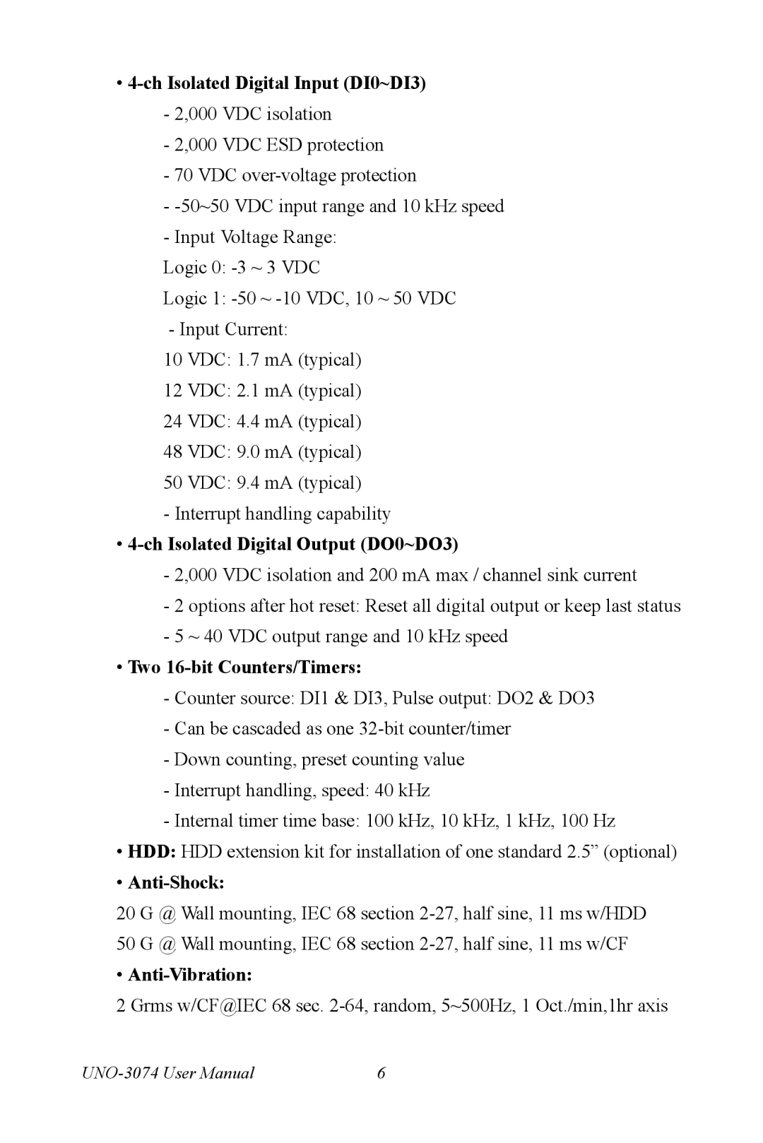 Microsoft UNO-3074 Ch Isolated Digital Input DI0~DI3, Ch Isolated Digital Output DO0~DO3, Two 16-bit Counters/Timers 