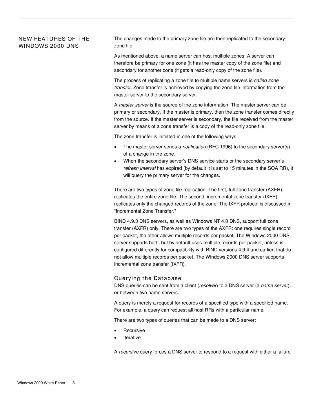 Microsoft windows 2000 DNS manual NEW Features of the Windows 2000 DNS, Querying the Database 