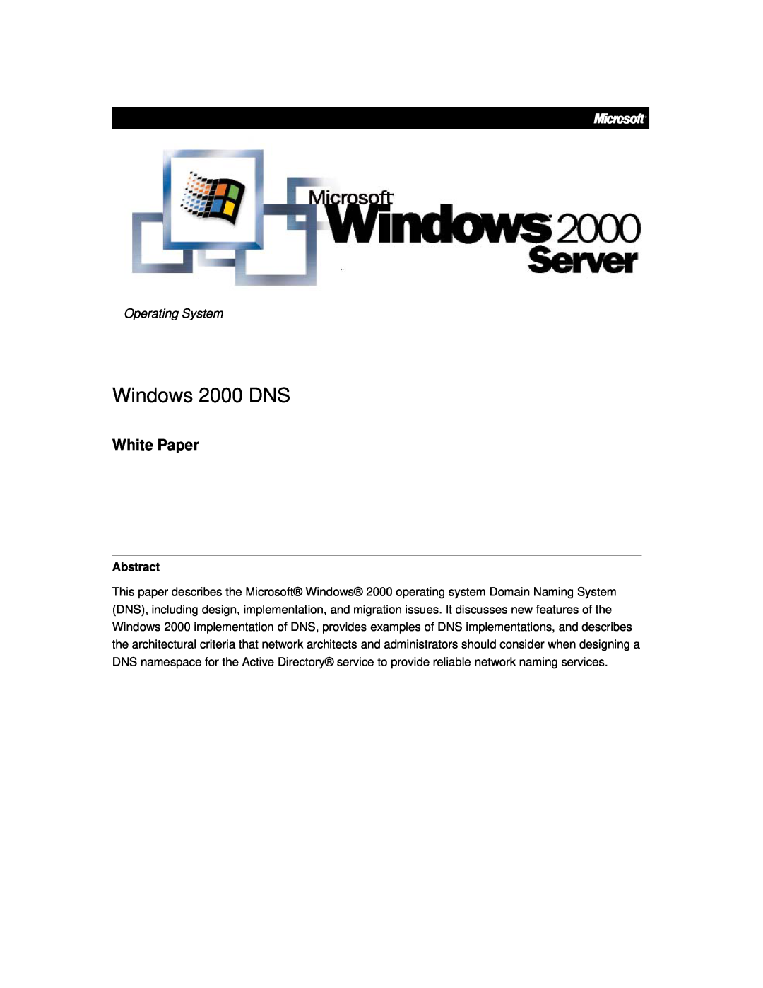 Microsoft windows 2000 DNS manual Operating System, Abstract, Windows 2000 DNS, White Paper 