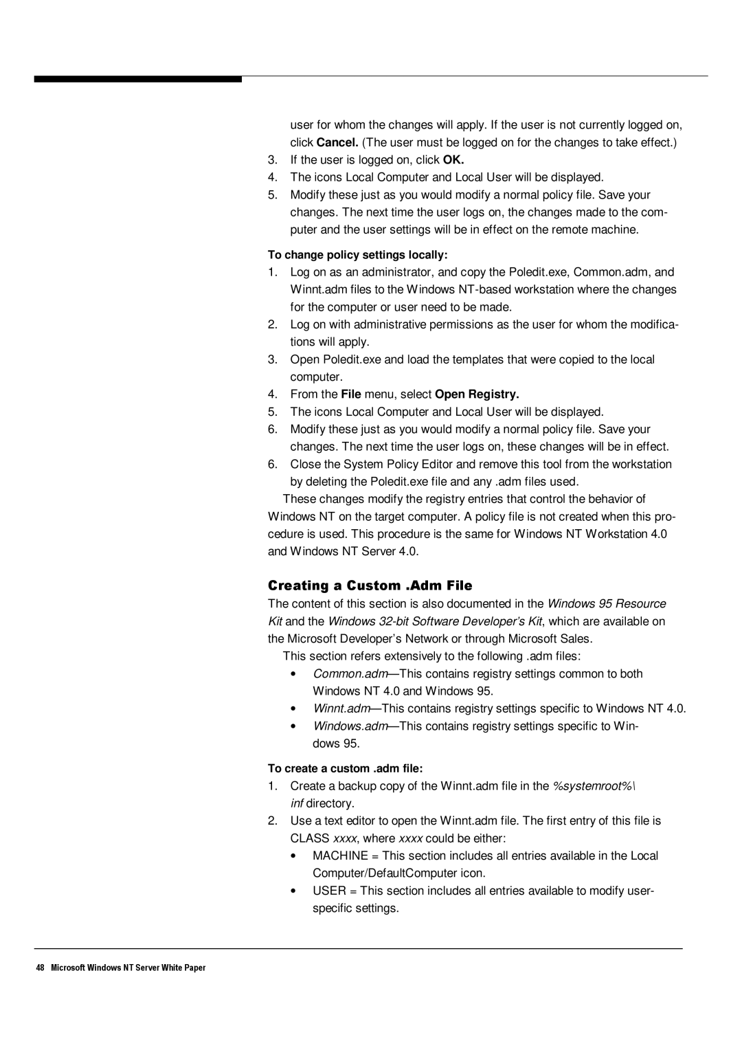 Microsoft Windows NT 4.0 Creating a Custom .Adm File, To change policy settings locally, To create a custom .adm file 