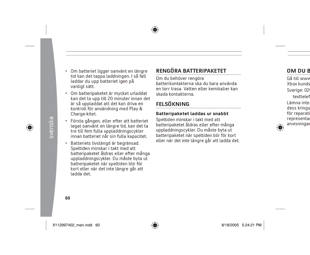 Microsoft X11-29974-02 manual Rengöra Batteripaketet, Felsökning, Om Du B, Batteripaketet laddas ur snabbt 