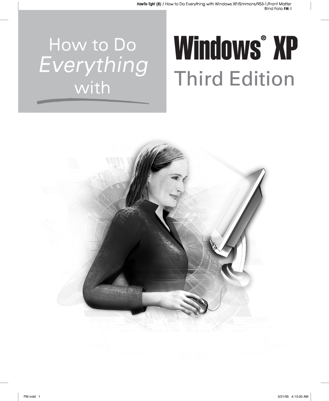 Microsoft Xp manual Third Edition, Windows XP, FM.indd, 3/21/05 41300 AM 
