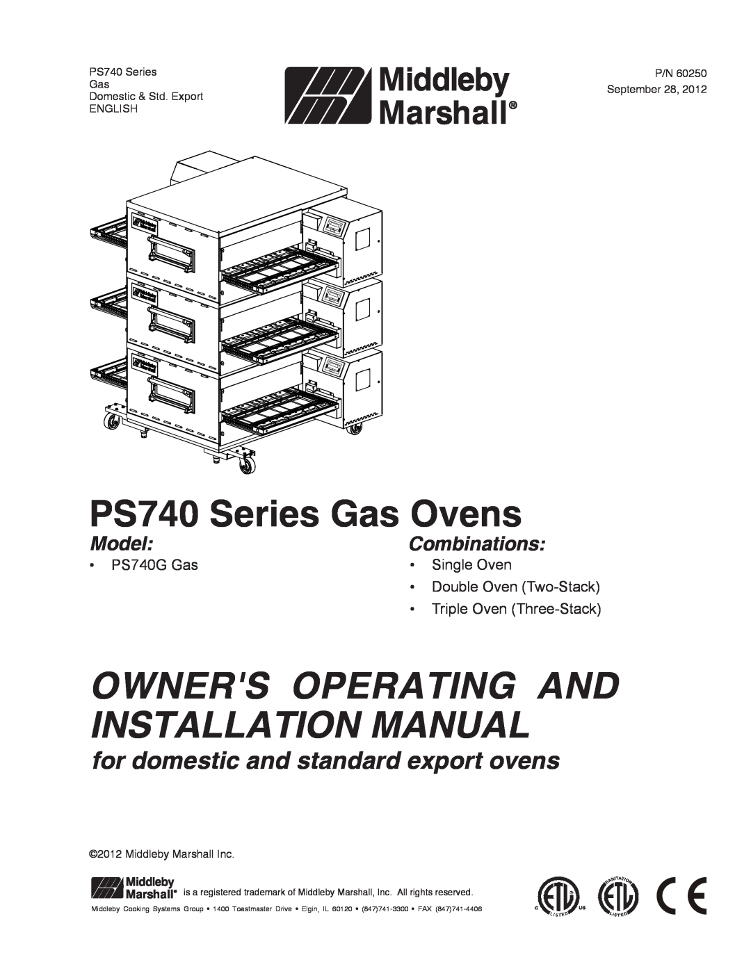 Middleby Marshall P/N 60250 installation manual PS740 Series Gas Ovens, Owners Operating And Installation Manual, Model 
