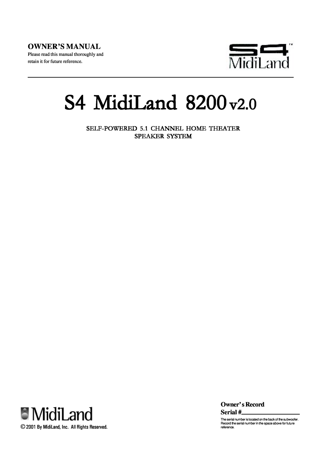 MidiLand 8200 owner manual SELF-POWERED5.1 CHANNEL HOME THEATER, Speaker System, S4 MidiLand, Owner’ s Record Serial # 
