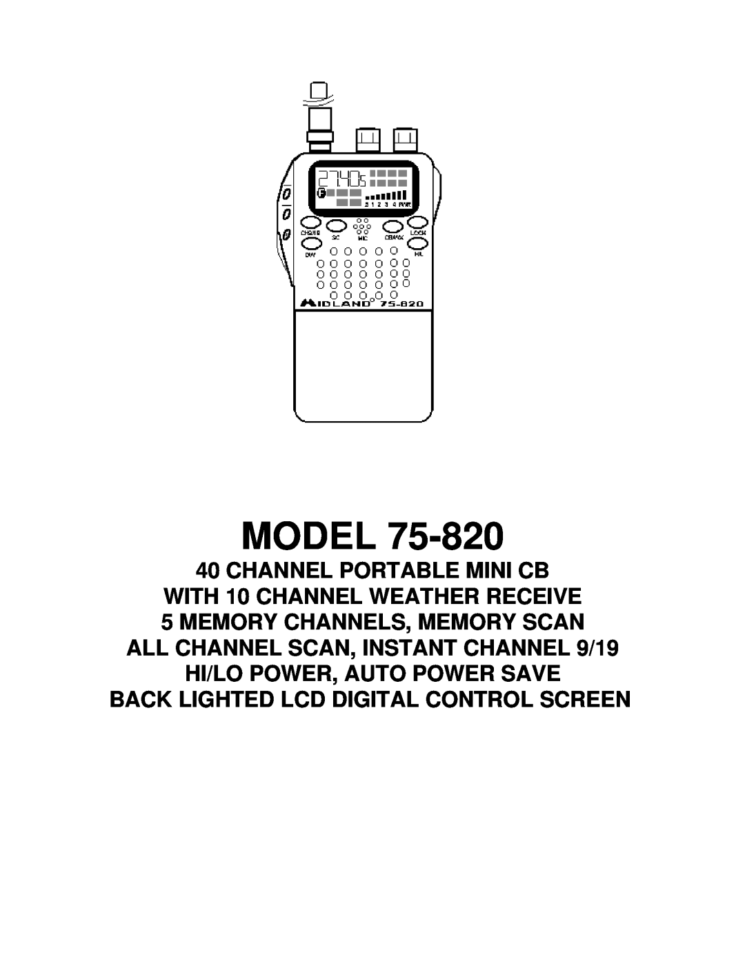 Midland Radio 75.82 manual Model, Channel Portable Mini Cb, WITH 10 CHANNEL WEATHER RECEIVE, Memory Channels, Memory Scan 