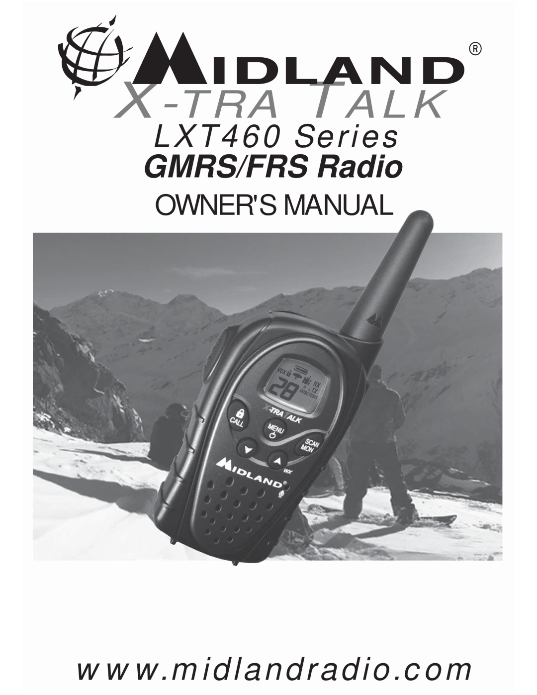 Midland Radio owner manual X-Tra Talk, LXT460 Series GMRS/FRS Radio 