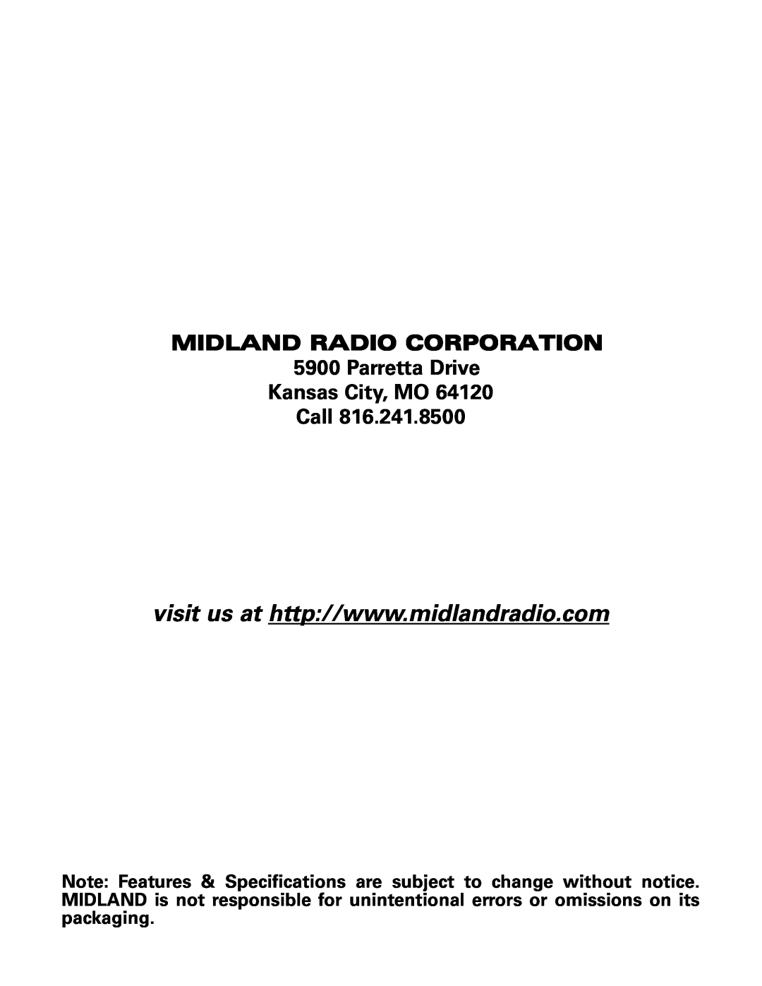 Midland Radio LXT460 Series owner manual MIDLAND RADIO CORPORATION 5900 Parretta Drive, Kansas City, MO Call 