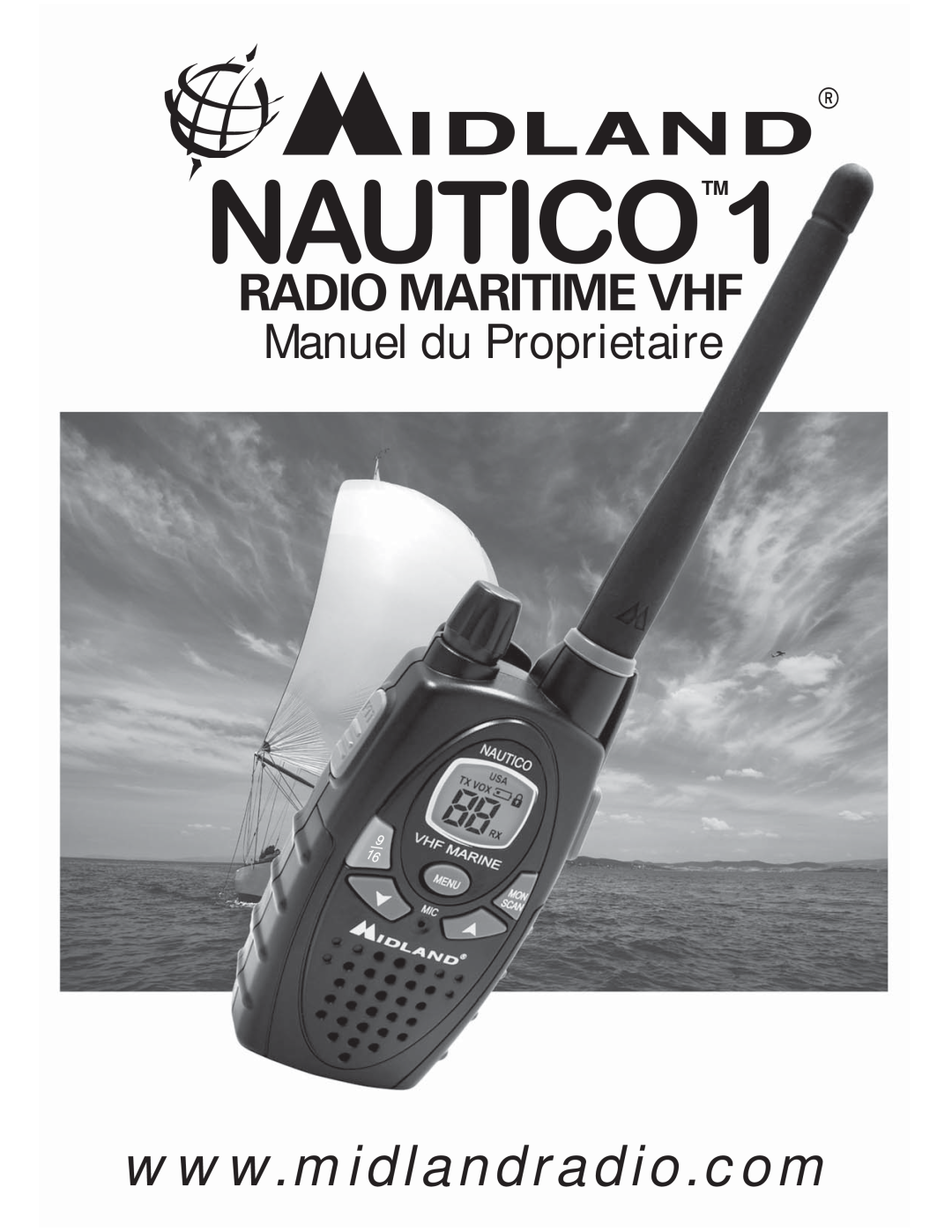 Midland Radio NT1 SERIES, NT1VP owner manual NAUTICOTM1, Manuel du Proprietaire, Radio Maritime Vhf 