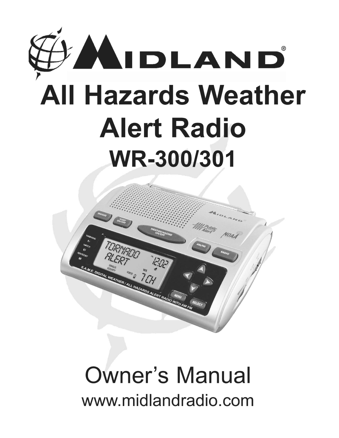 Midland Radio WR-300/301 owner manual All Hazards Weather Alert Radio 