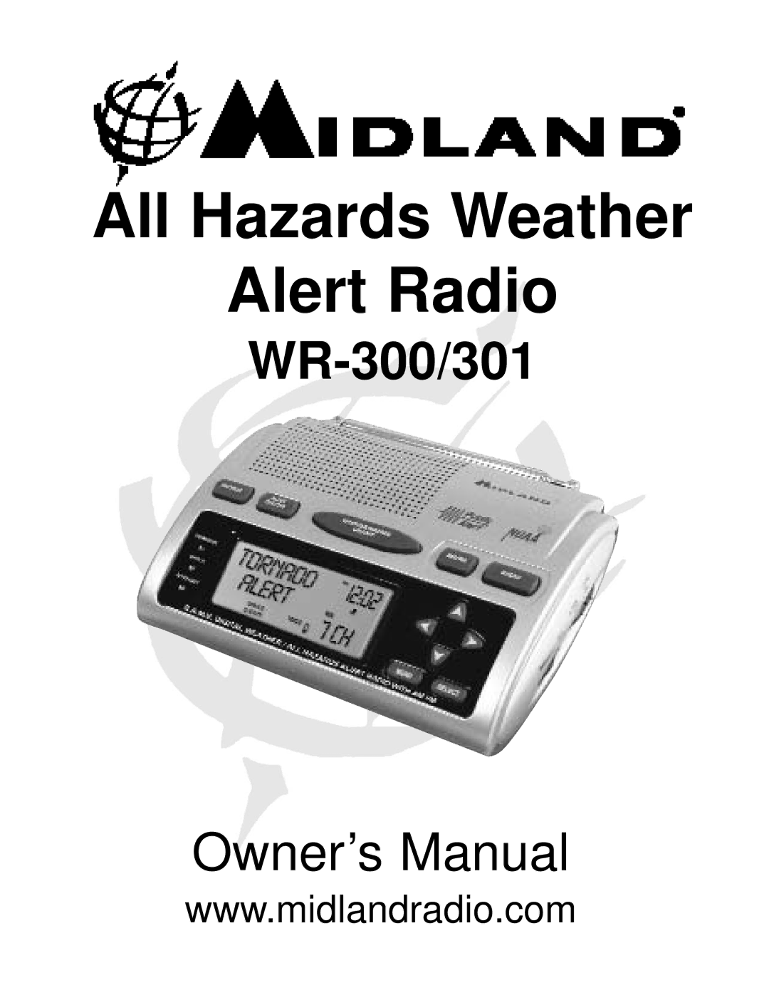 Midland Radio WR-301 owner manual All Hazards Weather Alert Radio 