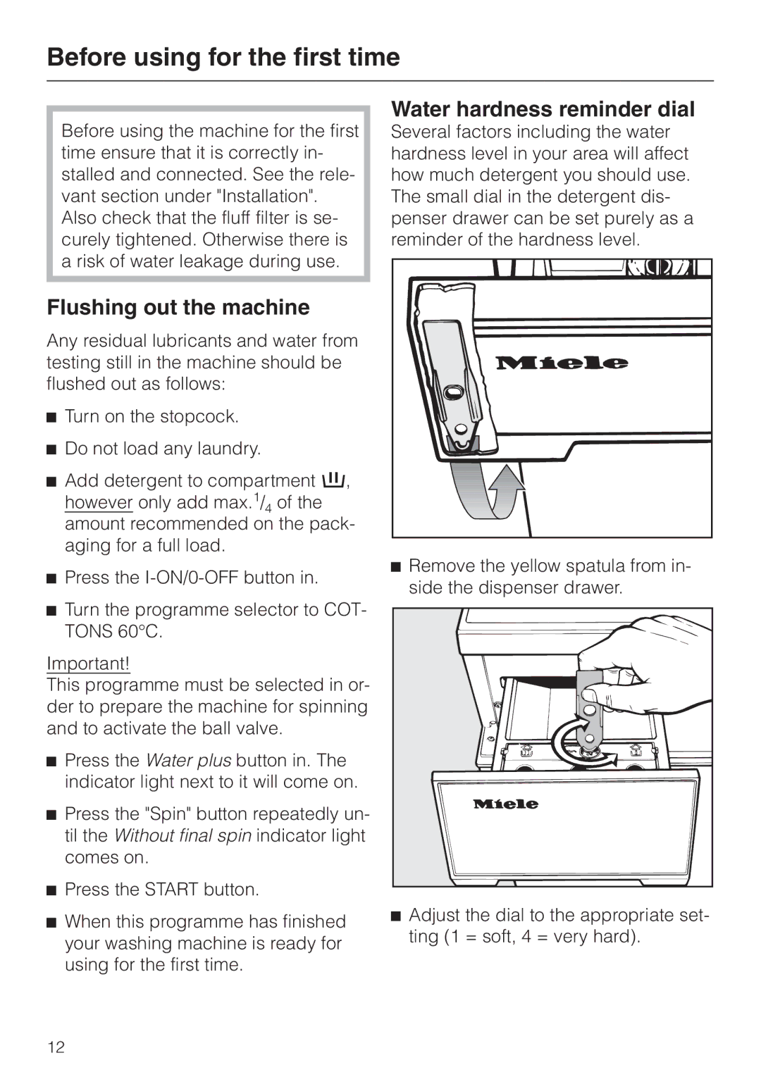 Miele 05 536 980 Before using for the first time, Water hardness reminder dial, Flushing out the machine 