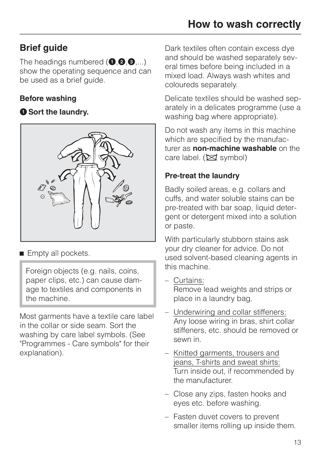 Miele 05 536 980 How to wash correctly, Brief guide, Before washing ASort the laundry, Pre-treat the laundry 