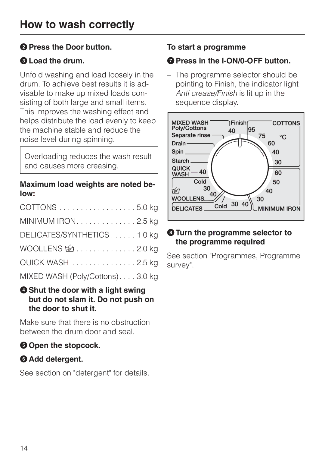 Miele 05 536 980 operating instructions BPress the Door button CLoad the drum, Maximum load weights are noted be- low 