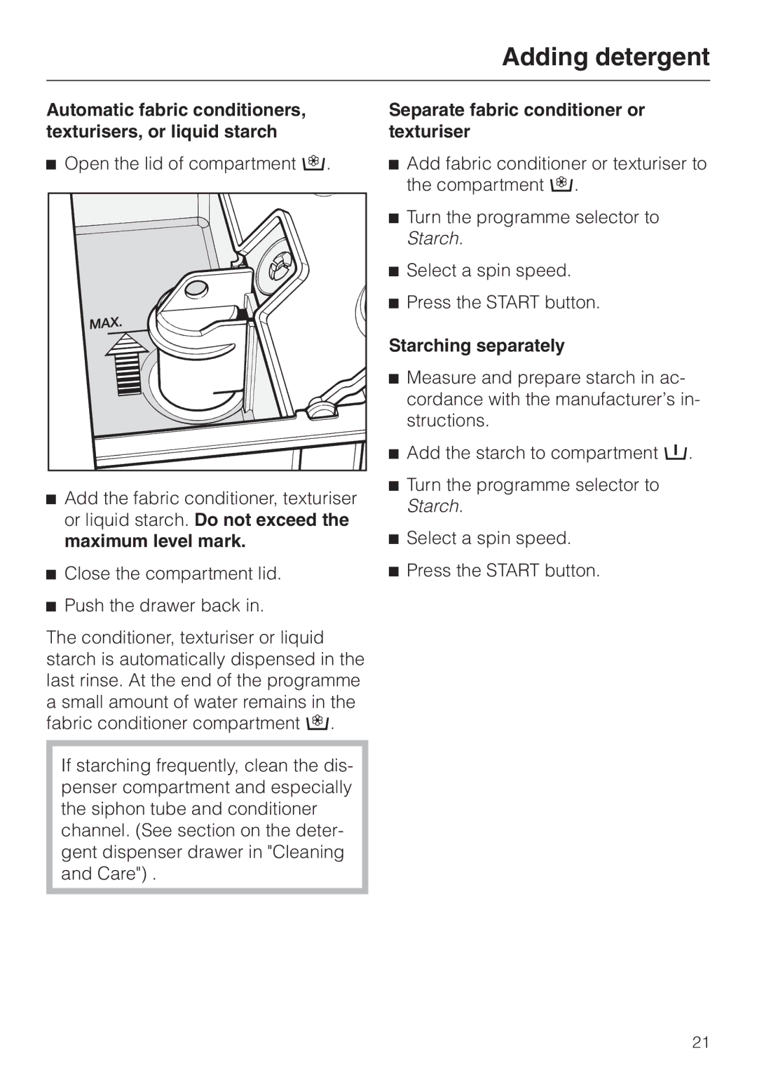 Miele 05 536 980 operating instructions Separate fabric conditioner or texturiser, Starching separately 