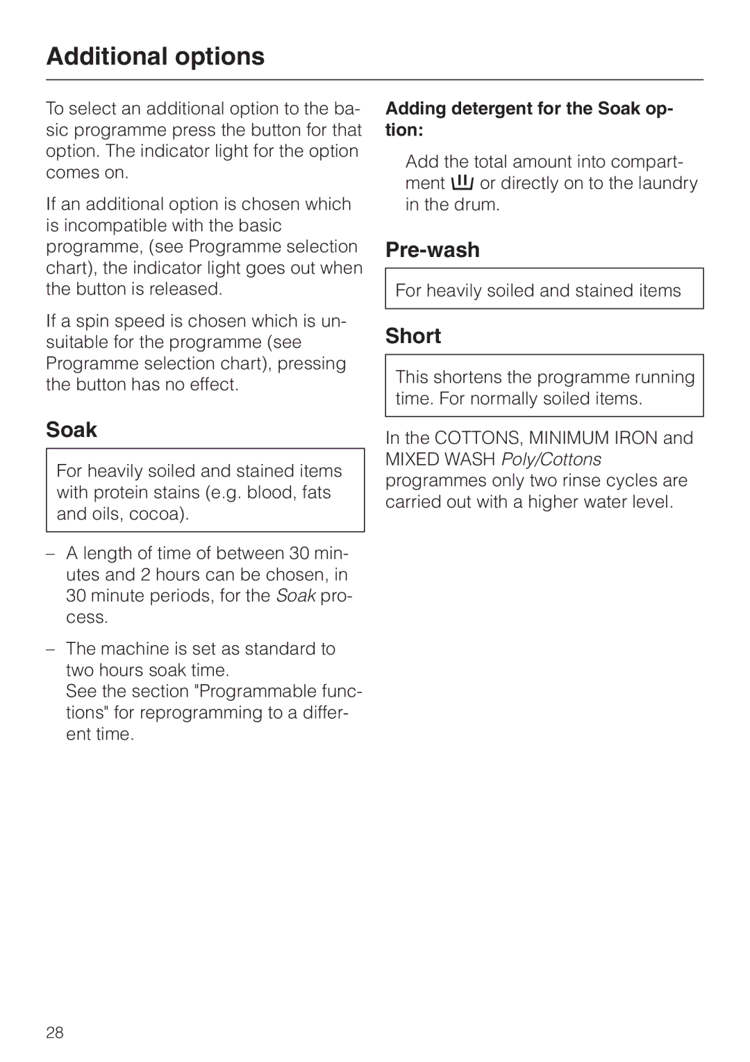 Miele 05 536 980 operating instructions Additional options, Pre-wash, Short, Adding detergent for the Soak op- tion 