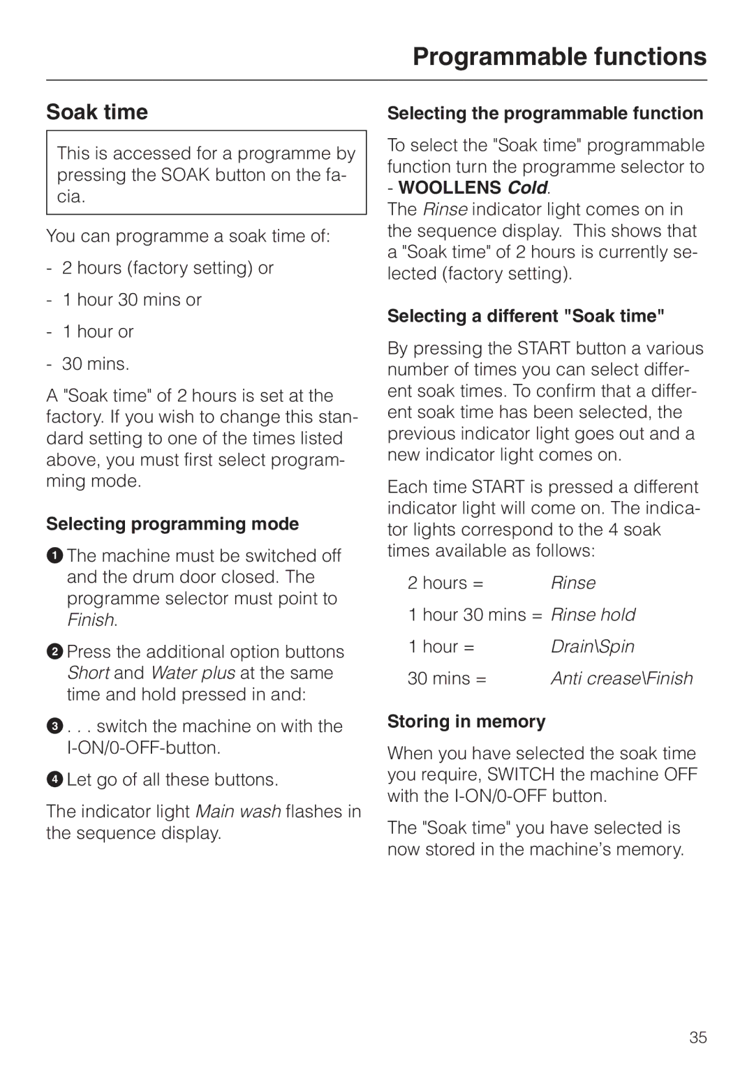 Miele 05 536 980 operating instructions Woollens Cold, Selecting a different Soak time 