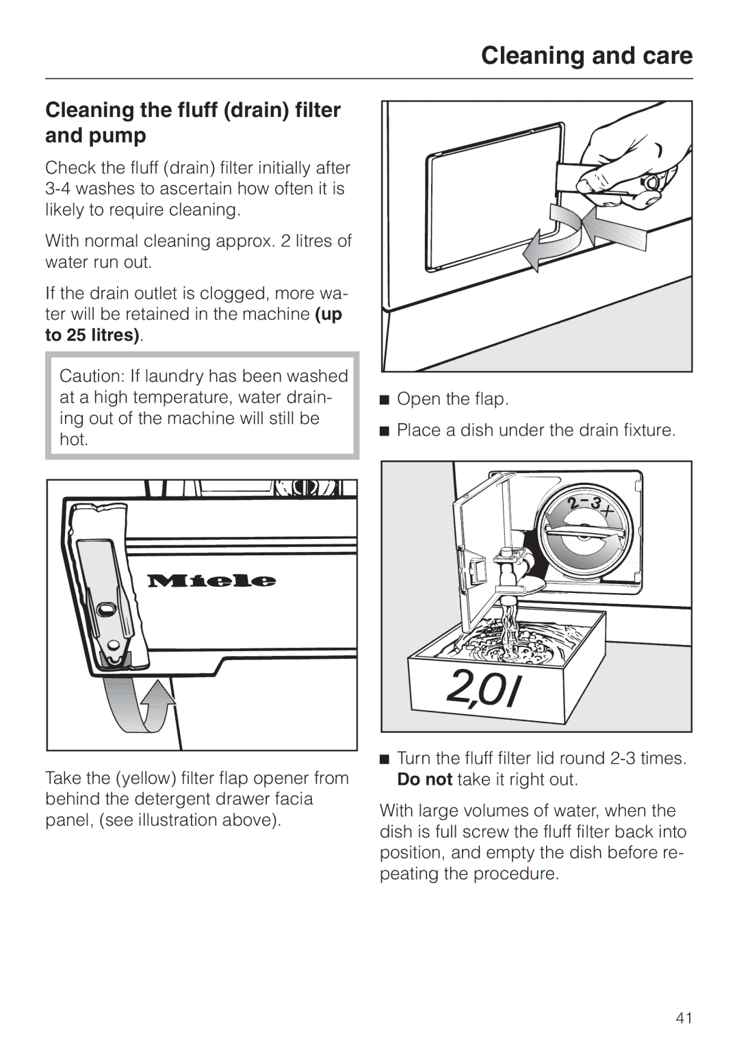 Miele 05 536 980 operating instructions Cleaning the fluff drain filter and pump 