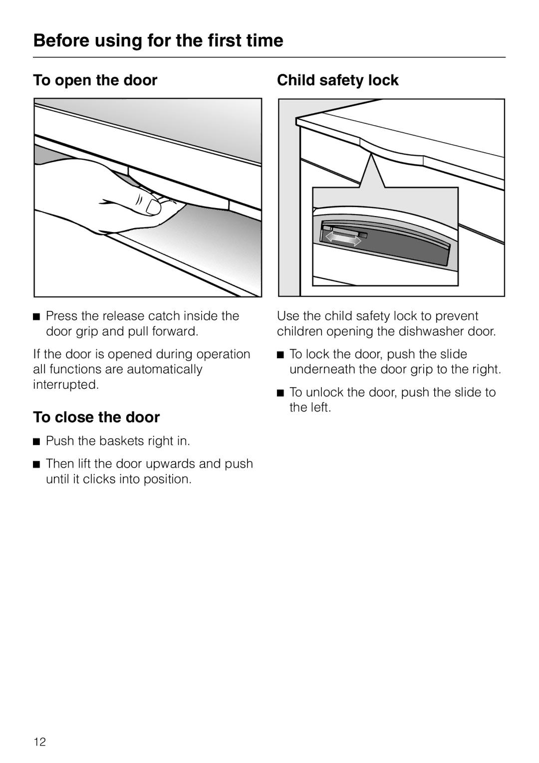 Miele 06 702 810 manual Before using for the first time, To open the door Child safety lock, To close the door 