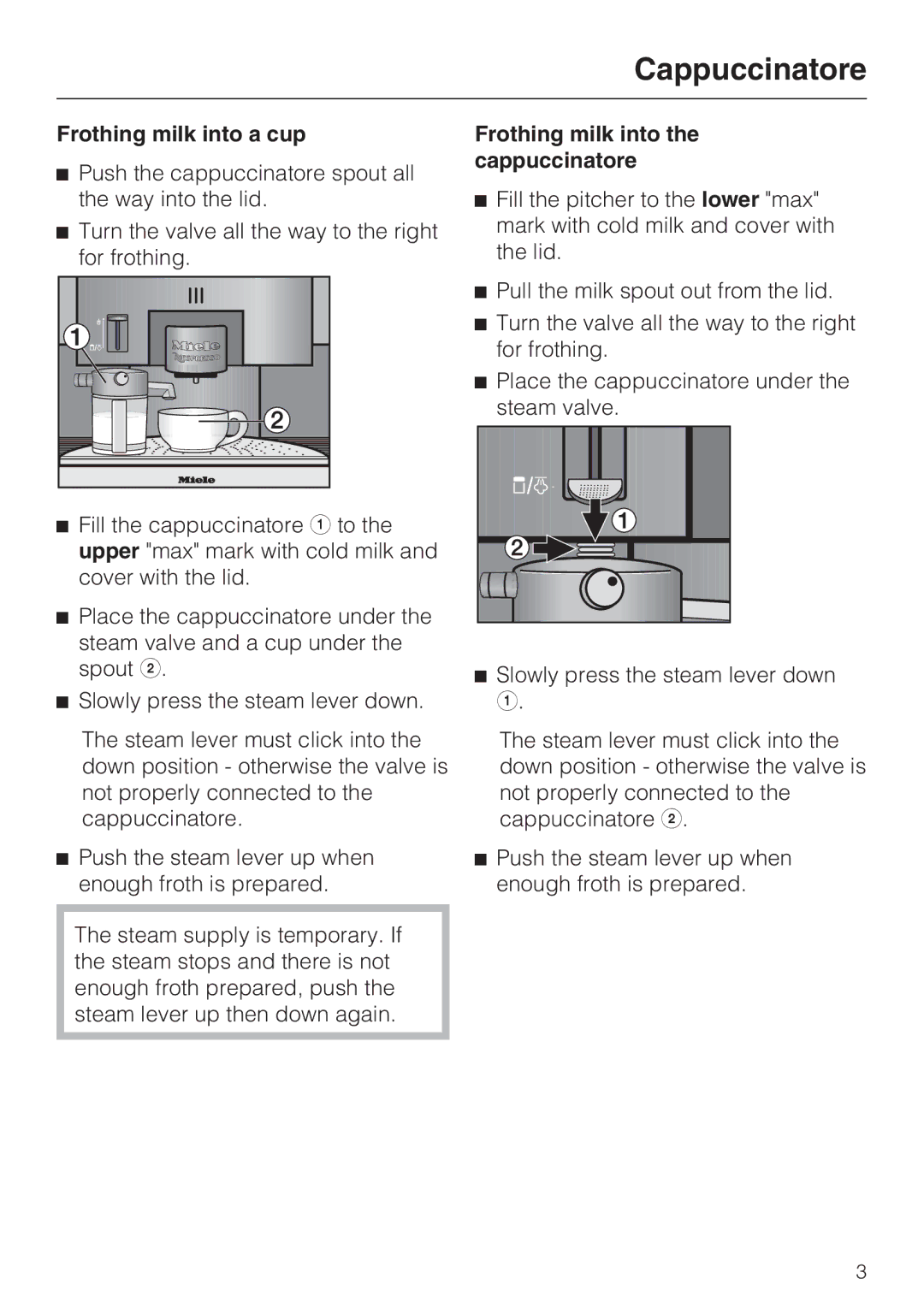 Miele 07 173 930 manual Frothing milk into a cup, Frothing milk into the cappuccinatore 