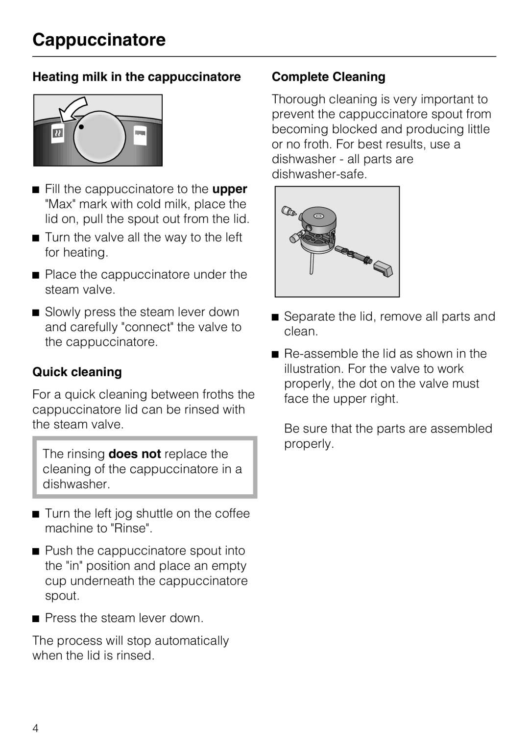 Miele 07 173 930 manual Heating milk in the cappuccinatore, Quick cleaning 