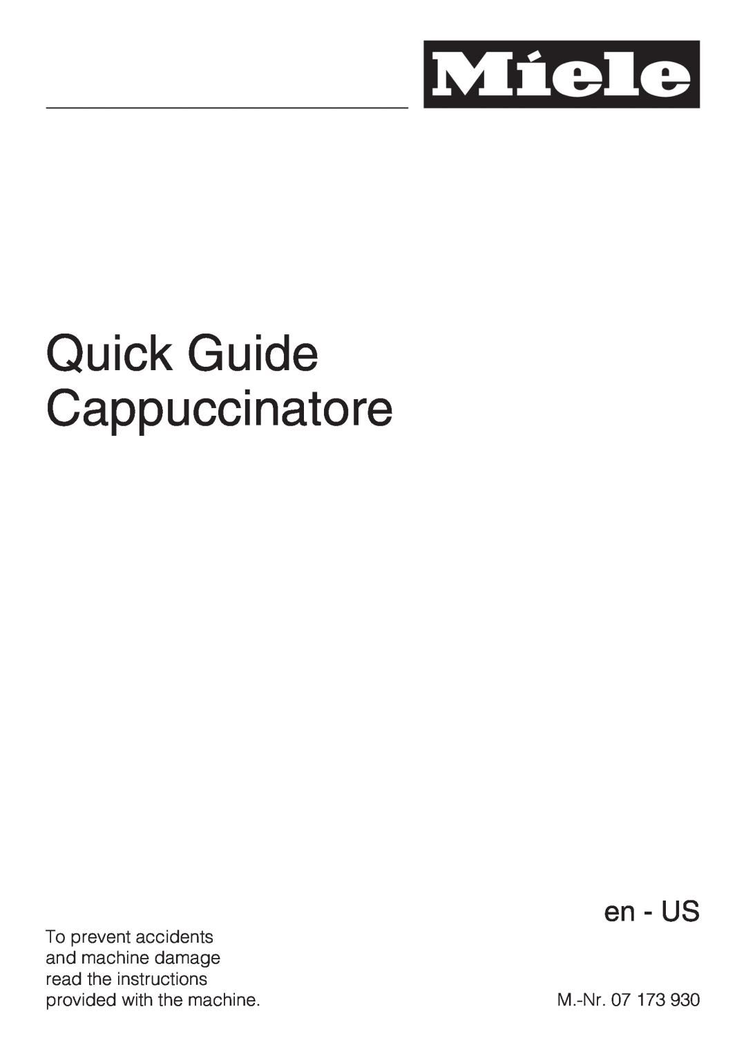 Miele 07 173 930 manual Quick Guide Cappuccinatore, en - US 