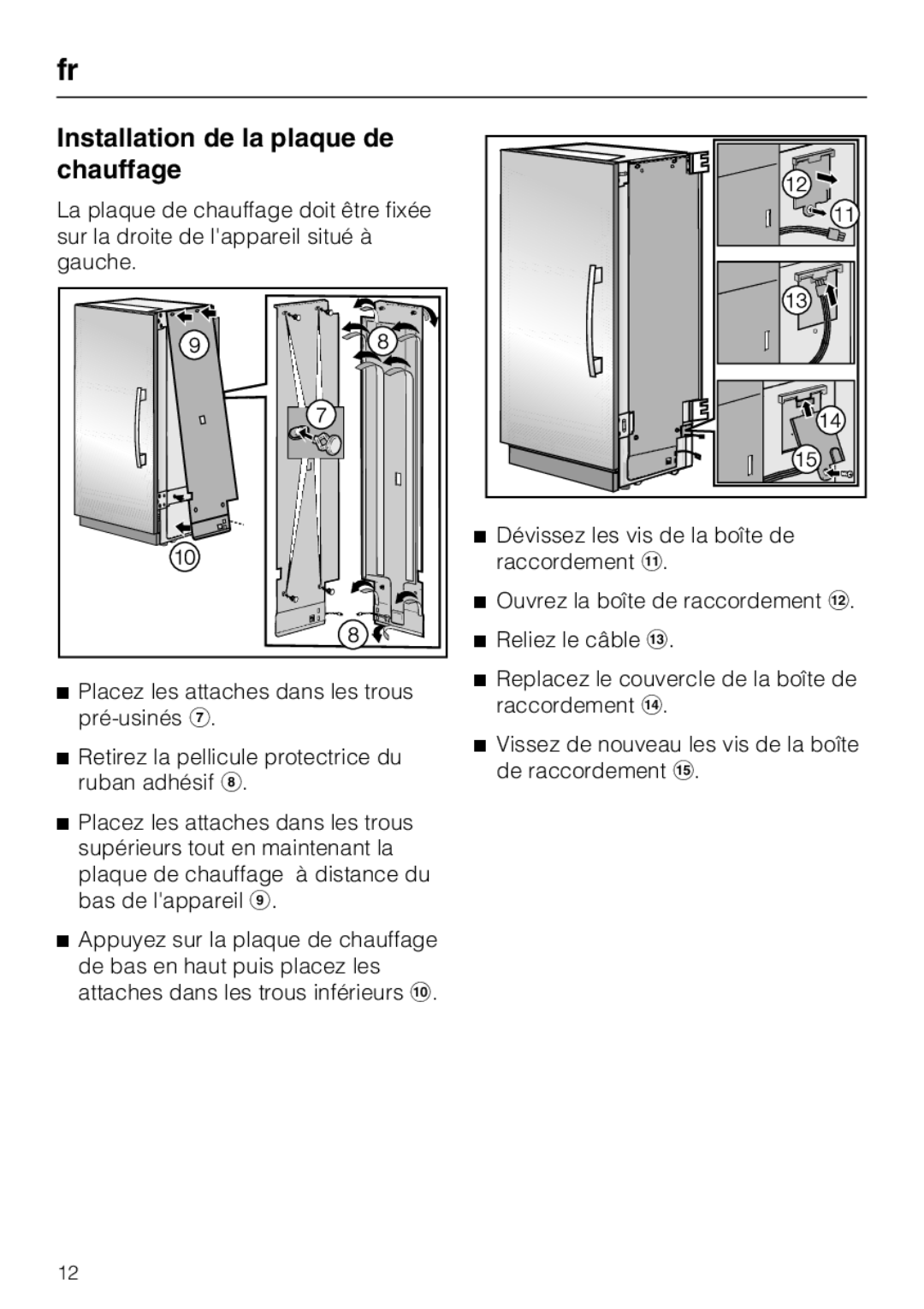 Miele 07 343 771 installation instructions Installation de la plaque de chauffage 