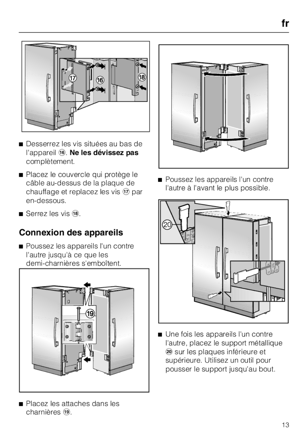 Miele 07 343 771 installation instructions Connexion des appareils 