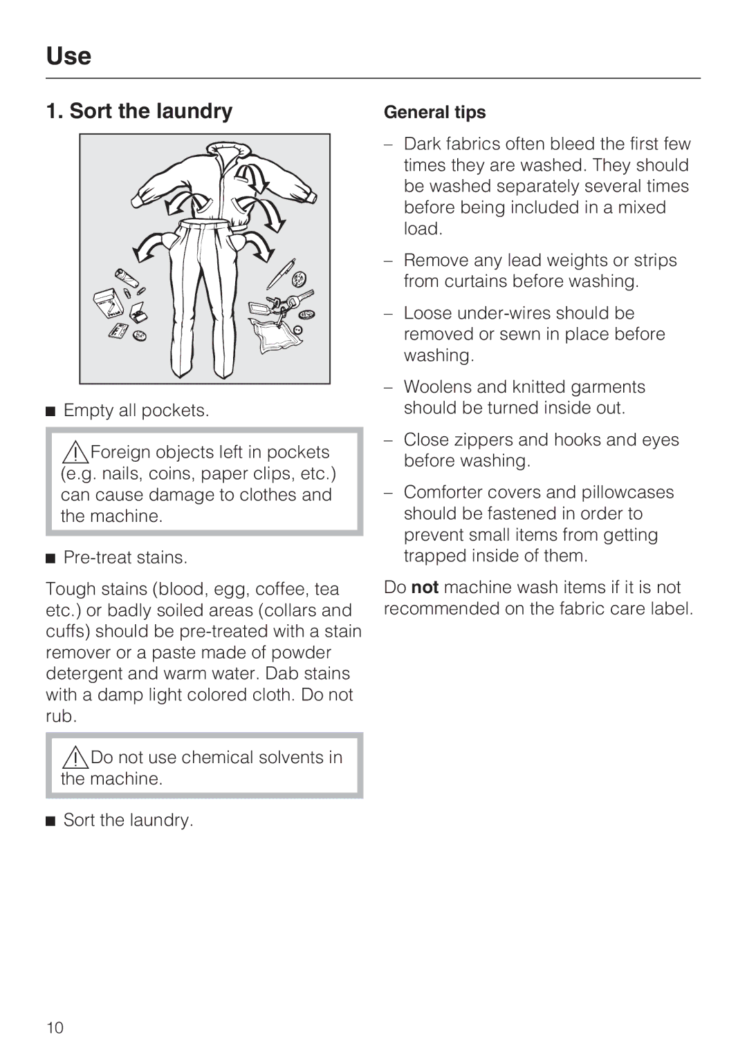 Miele 07 509 320 operating instructions Use, Sort the laundry, General tips 