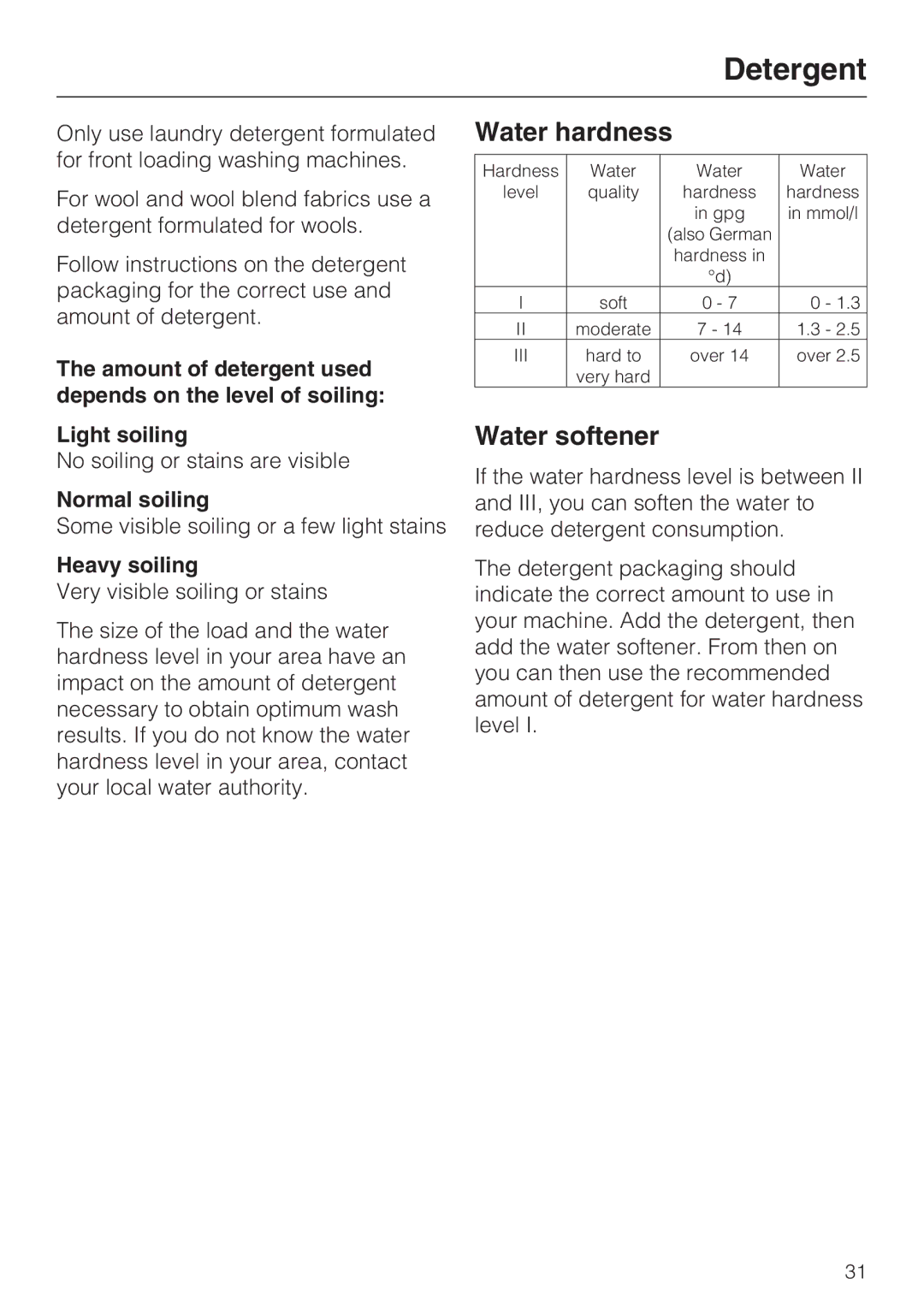 Miele 07 509 320 operating instructions Detergent, Water hardness, Water softener, Normal soiling, Heavy soiling 