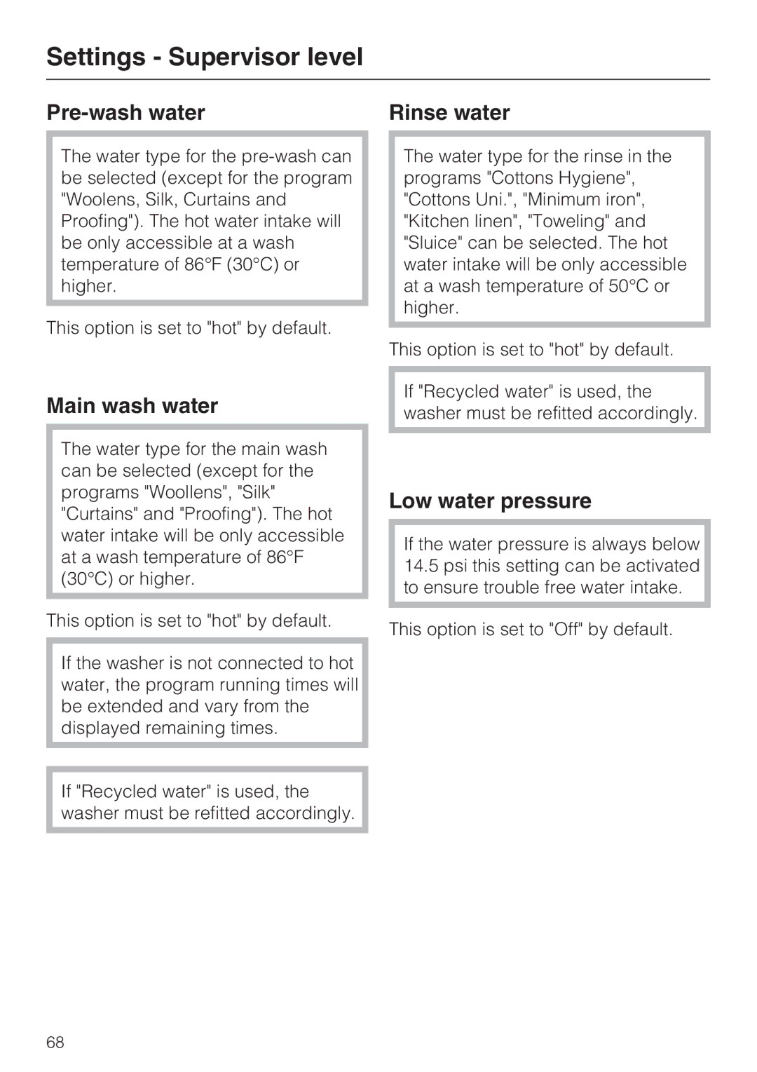Miele 07 509 320 operating instructions Pre-wash water, Main wash water, Low water pressure 