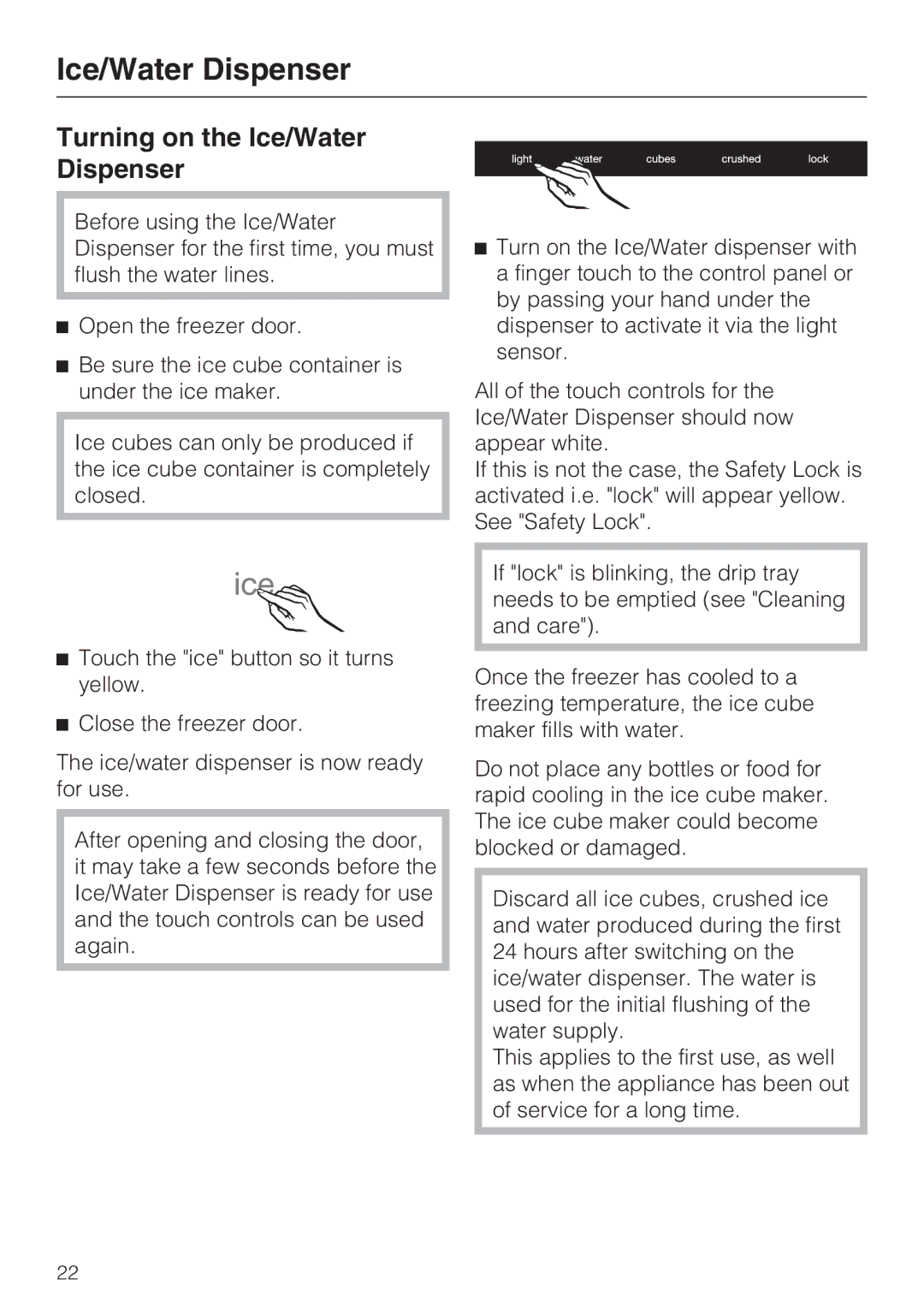 Miele 09 169 330 installation instructions Turning on the Ice/Water Dispenser 