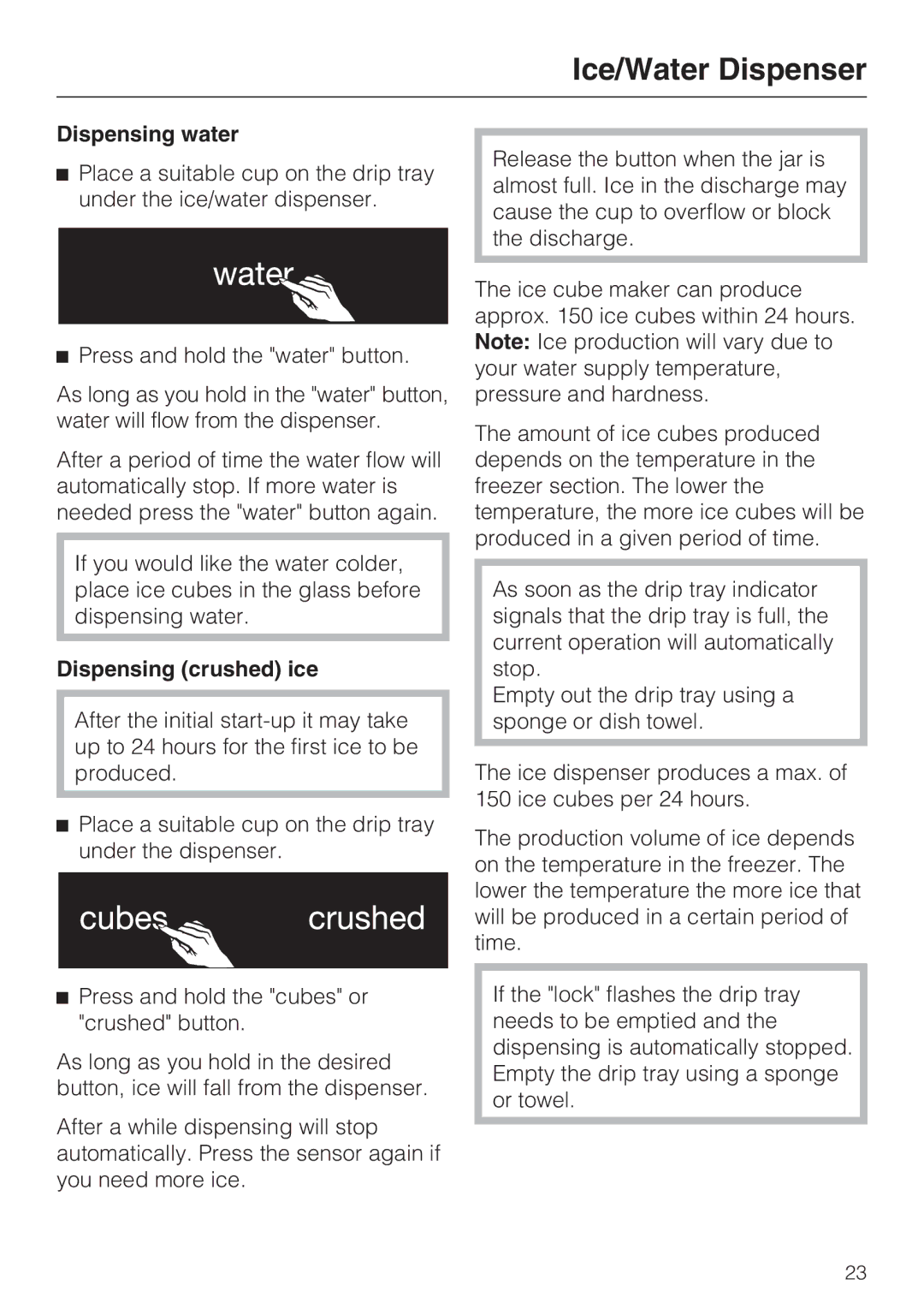 Miele 09 169 330 installation instructions Dispensing water, Dispensing crushed ice 